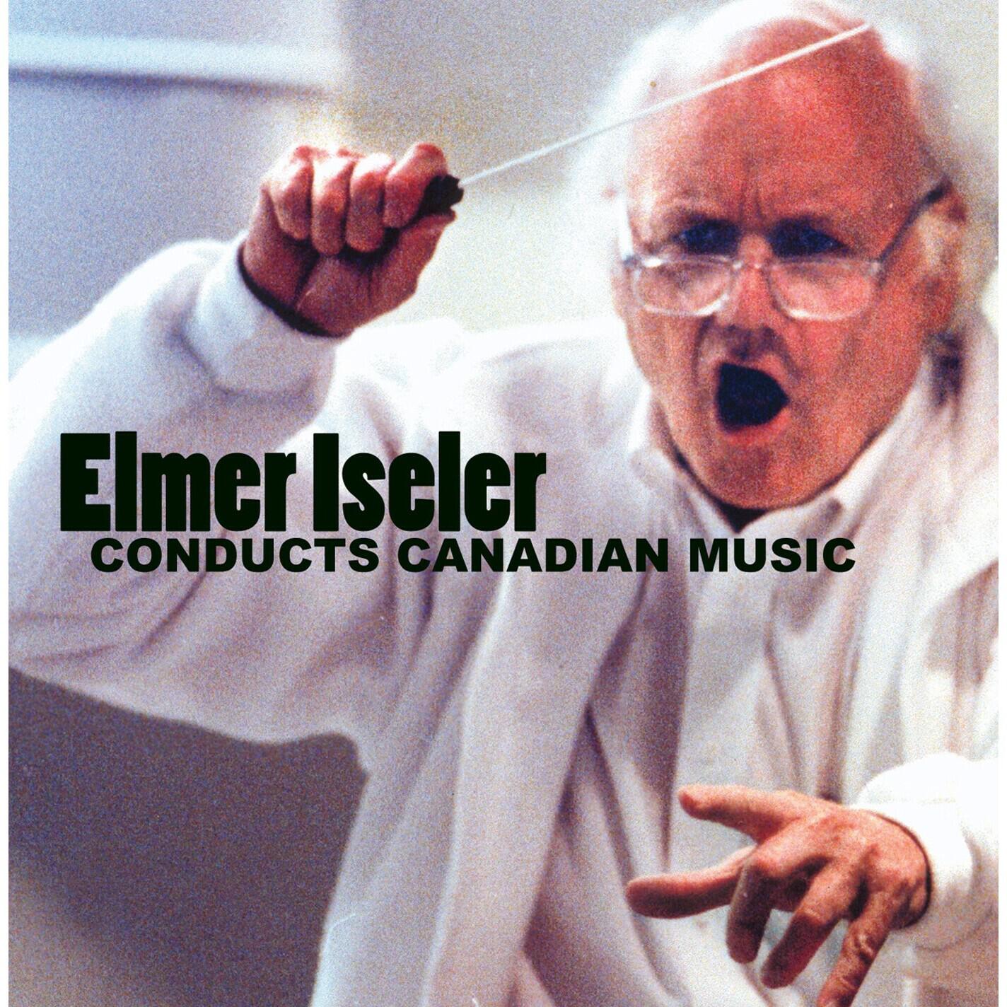 Релиз Elmer Iseler Conducts Canadian Music