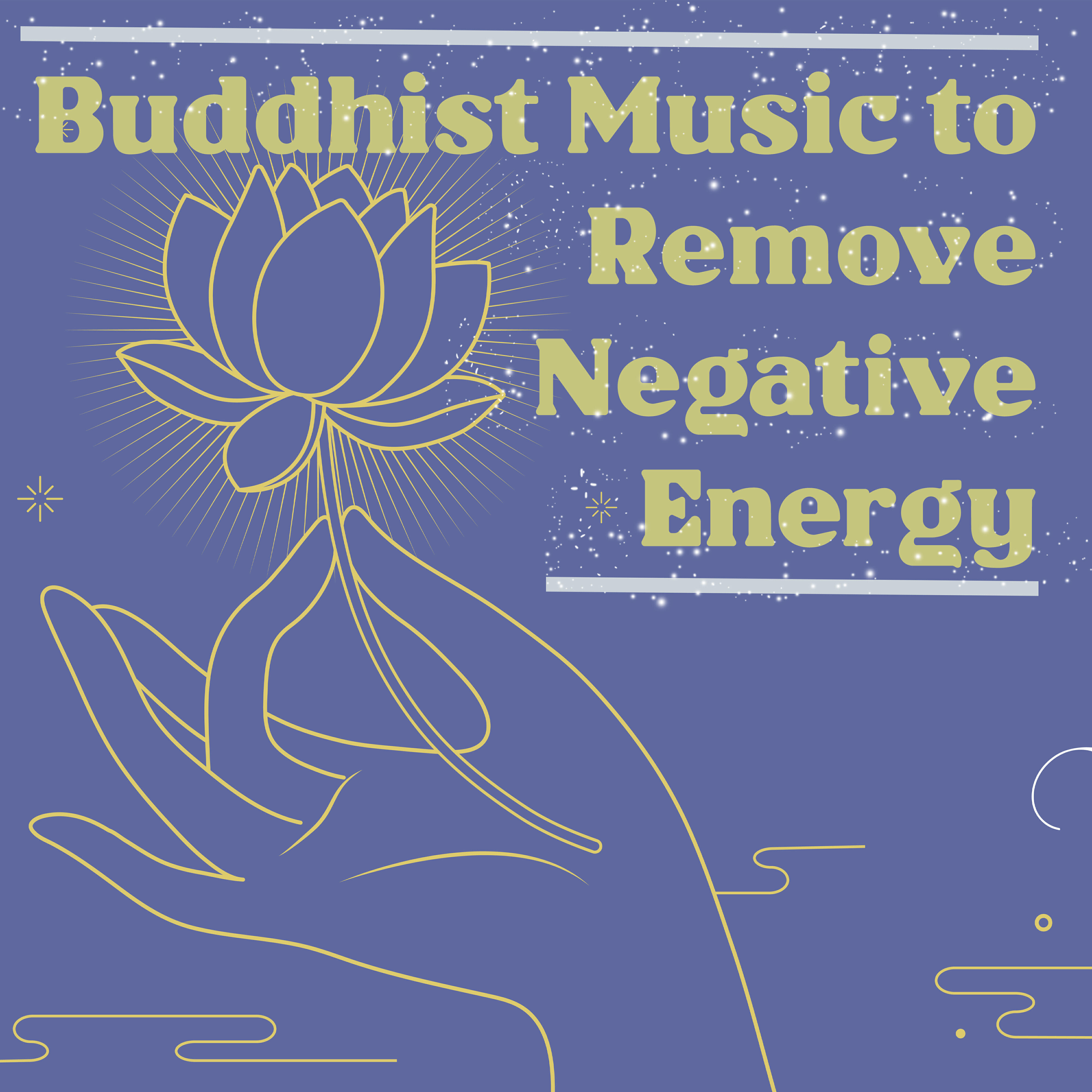 Релиз Buddhist Music to Remove Negative Energy