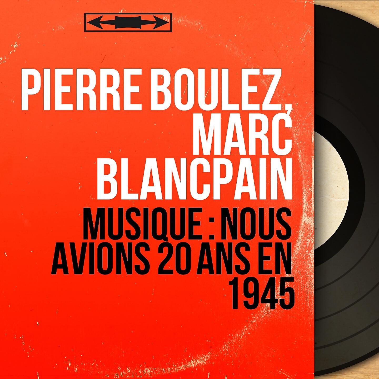 Релиз Musique : Nous avions 20 ans en 1945