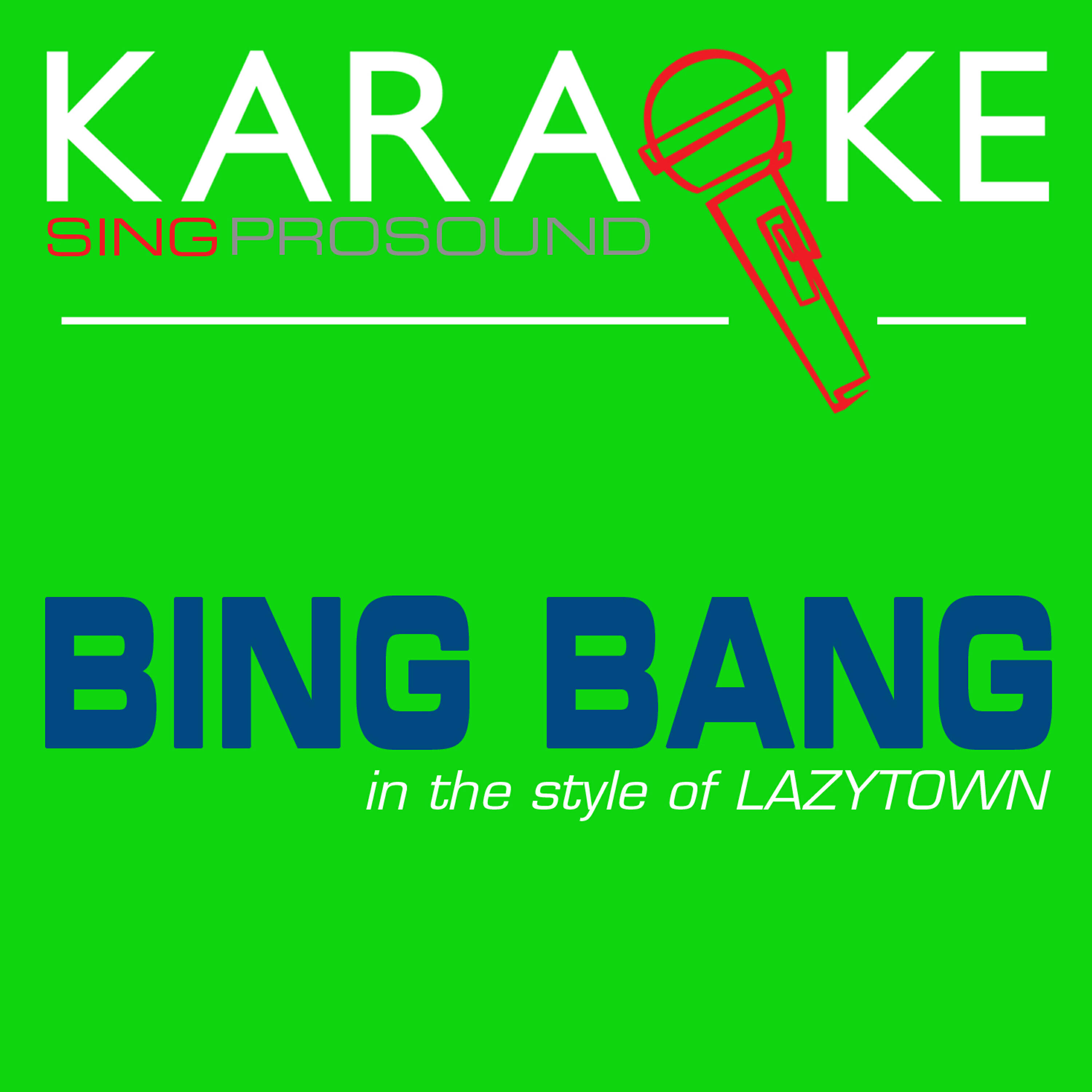 Релиз Bing Bang (Time to Dance) [In the Style of Lazytown] [Karaoke with Background Vocal]