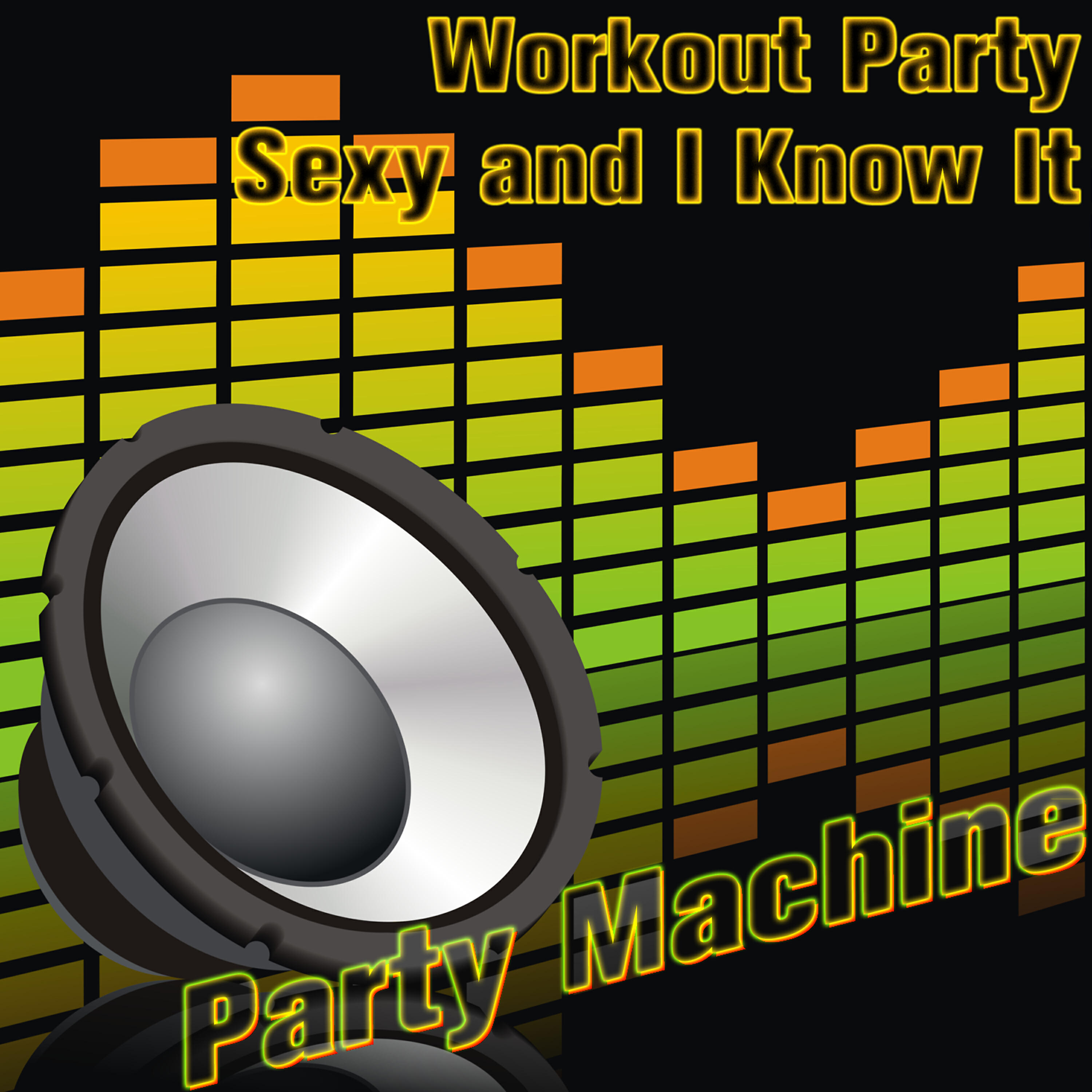 Постер альбома Workout Party: Sexy and I Know It