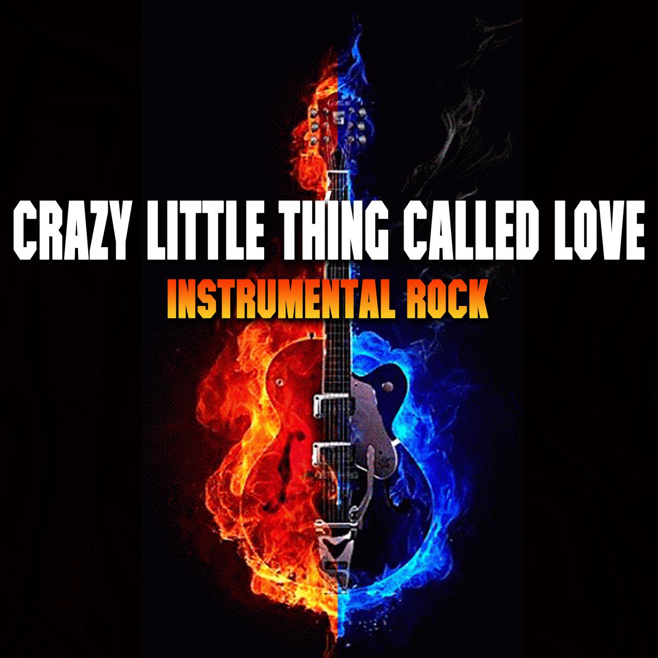 Постер альбома Crazy Little Thing Called Love (Instrumental Rock)