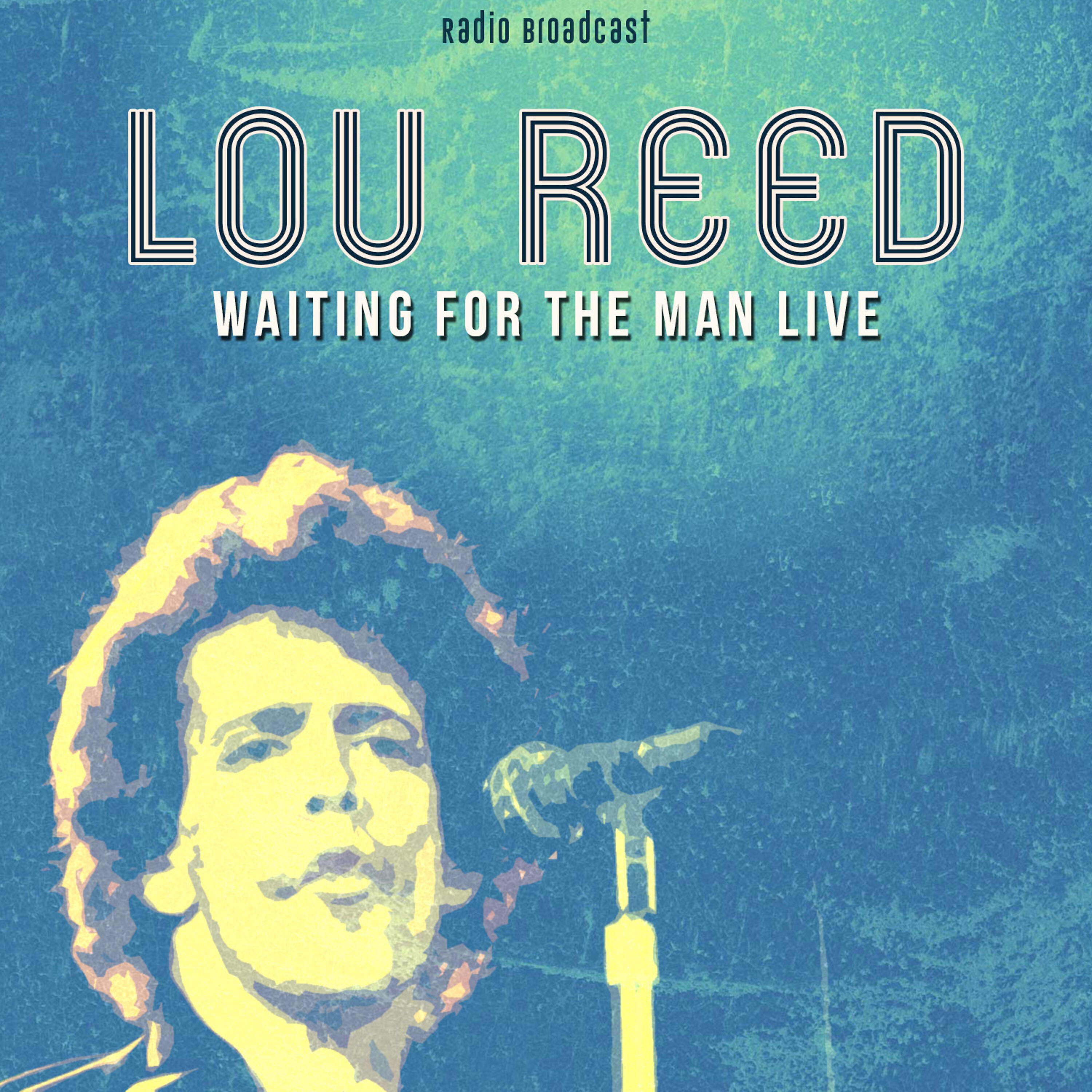 Релиз Lou Reed: Waiting for the Man Live