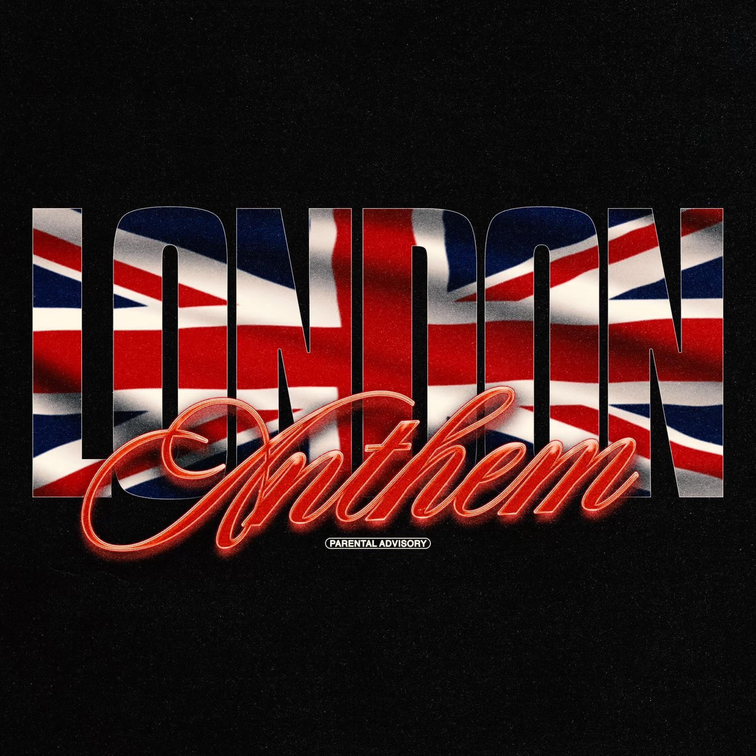 Релиз London Anthem