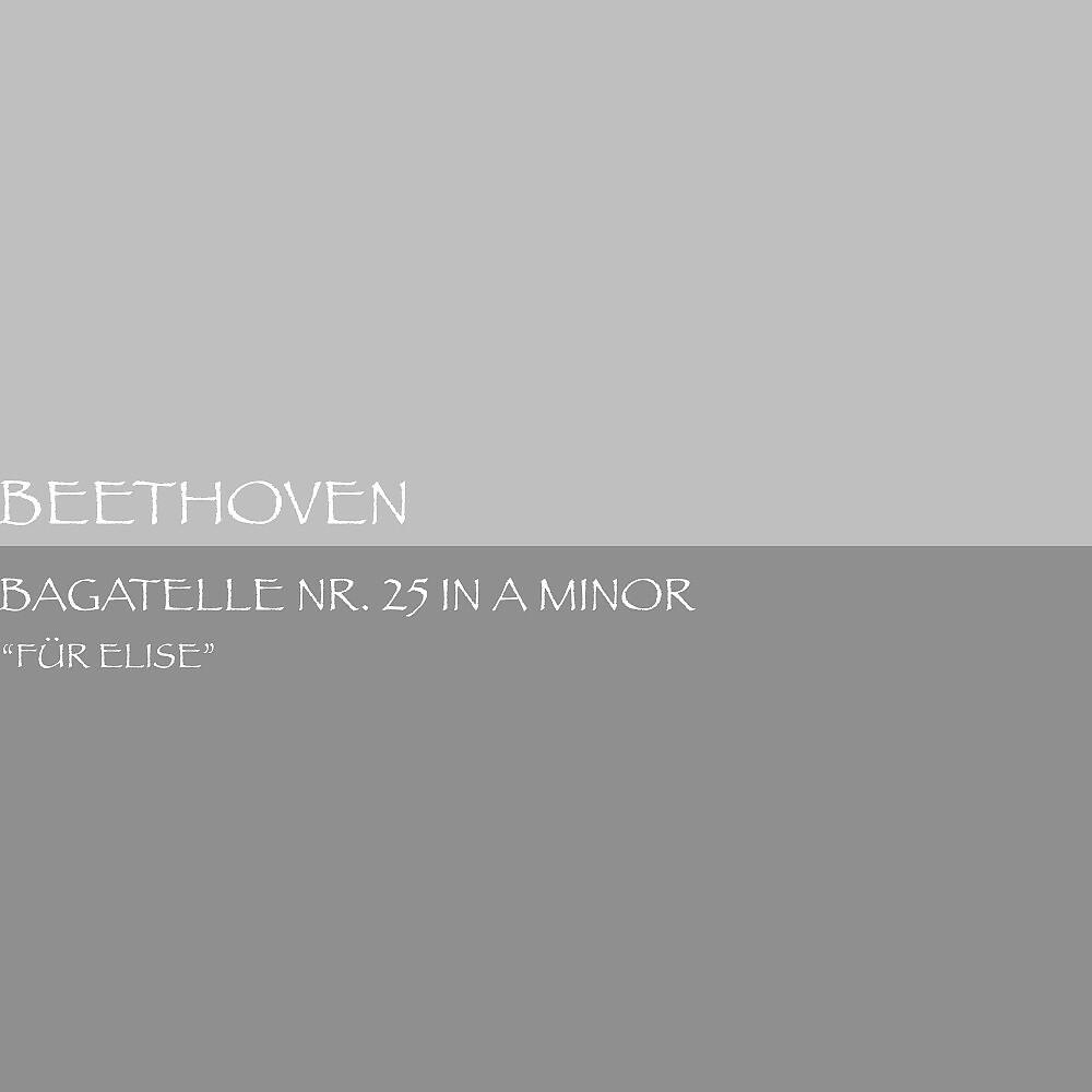 Релиз Beethoven: Bagatelle No. 25 in A Minor, WoO 59
