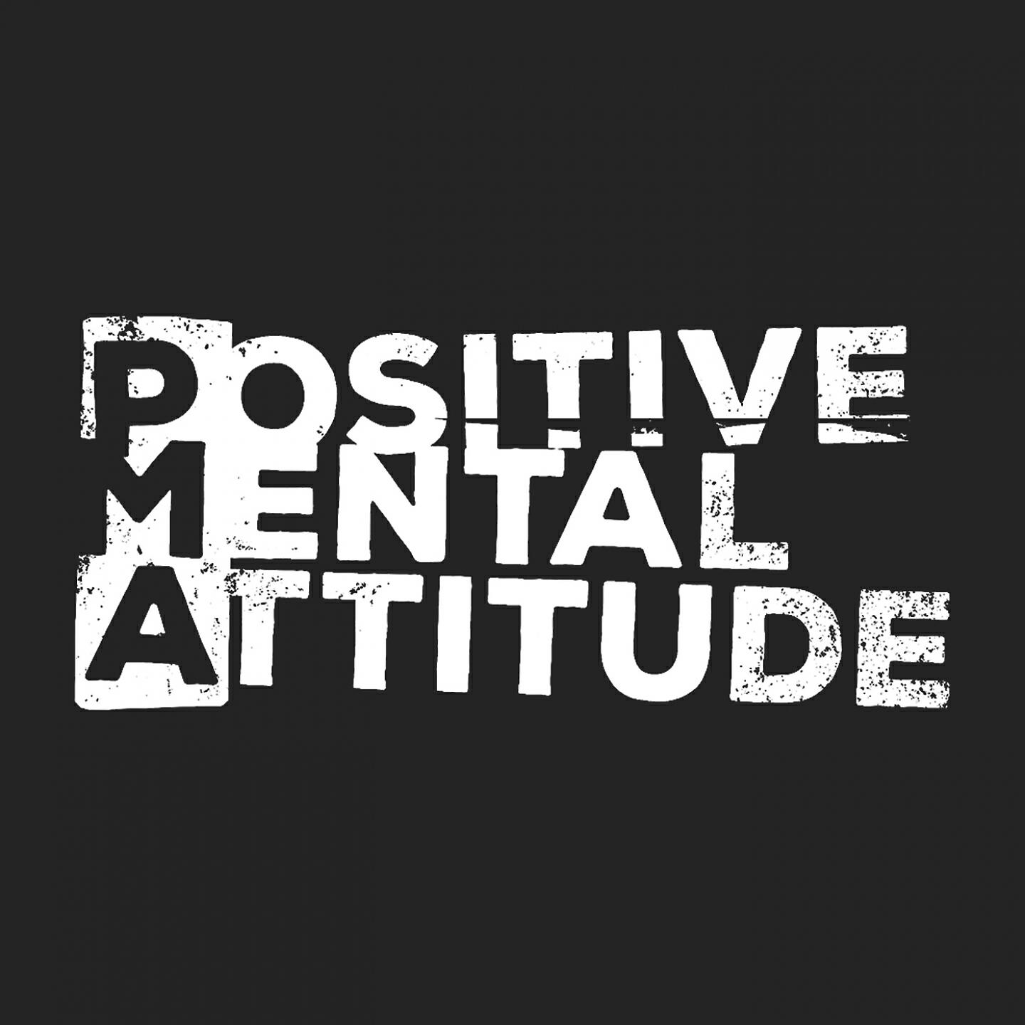 Positive Mental Attitude