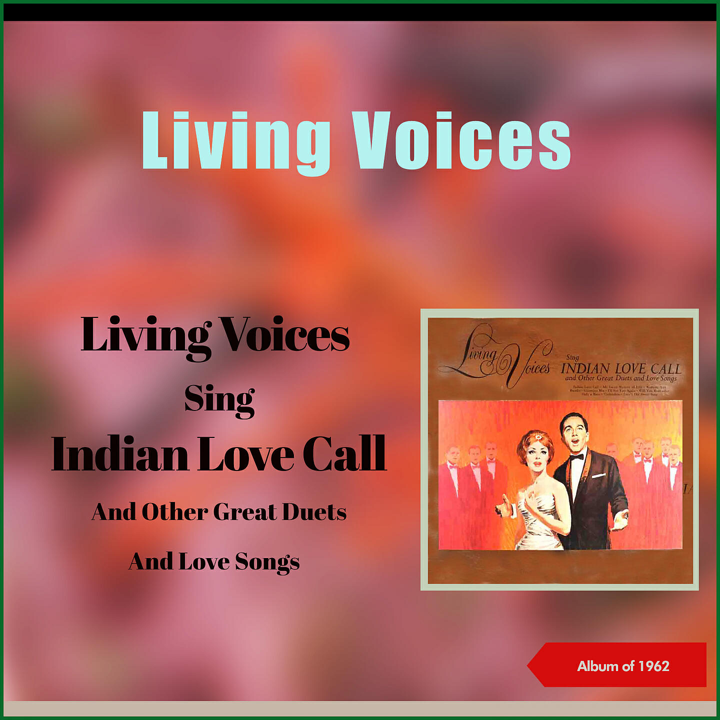 Релиз Living Voices Sing Indian Love Call And Other Great Duets And Love Songs