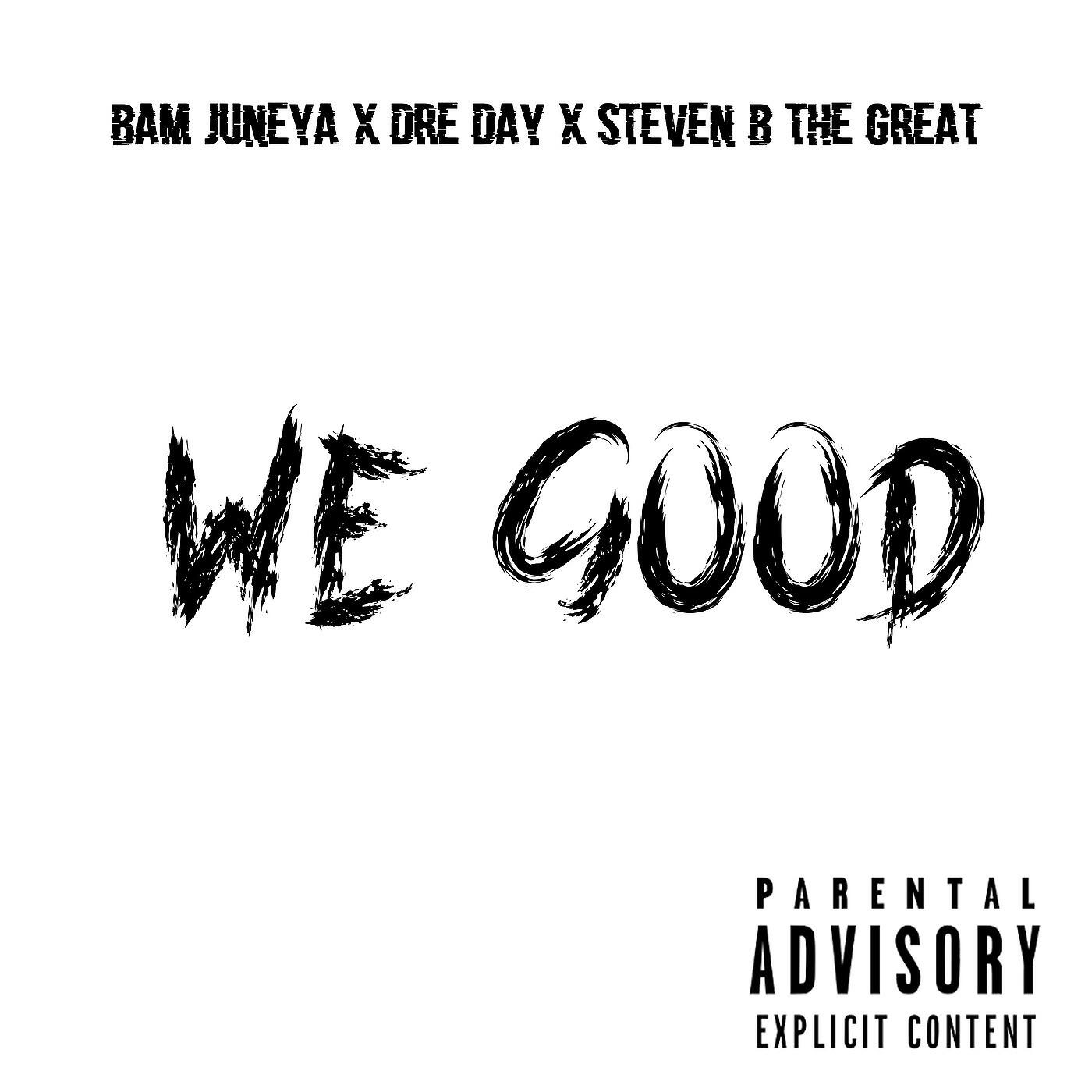 Релиз We Good