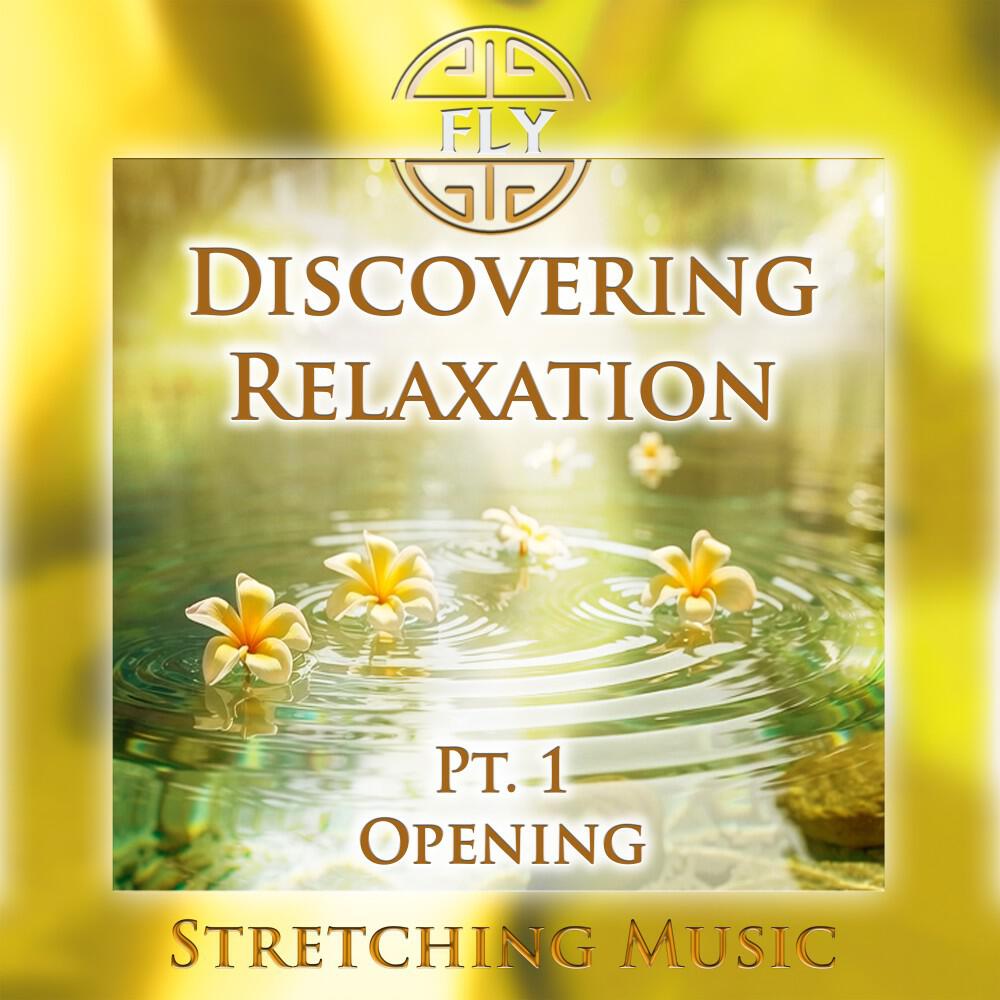Релиз Discovering Relaxation, Pt. 1 - Opening (Stretching Version)