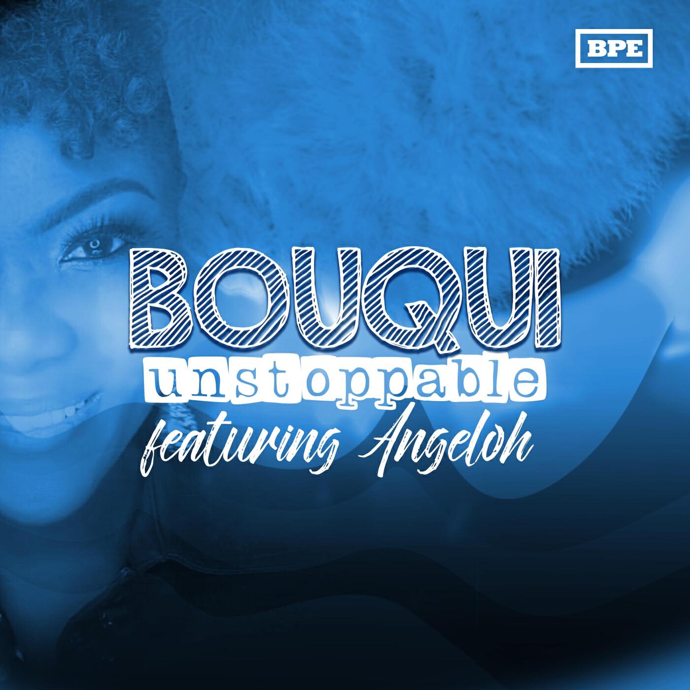 Релиз Bouqui Unstoppable