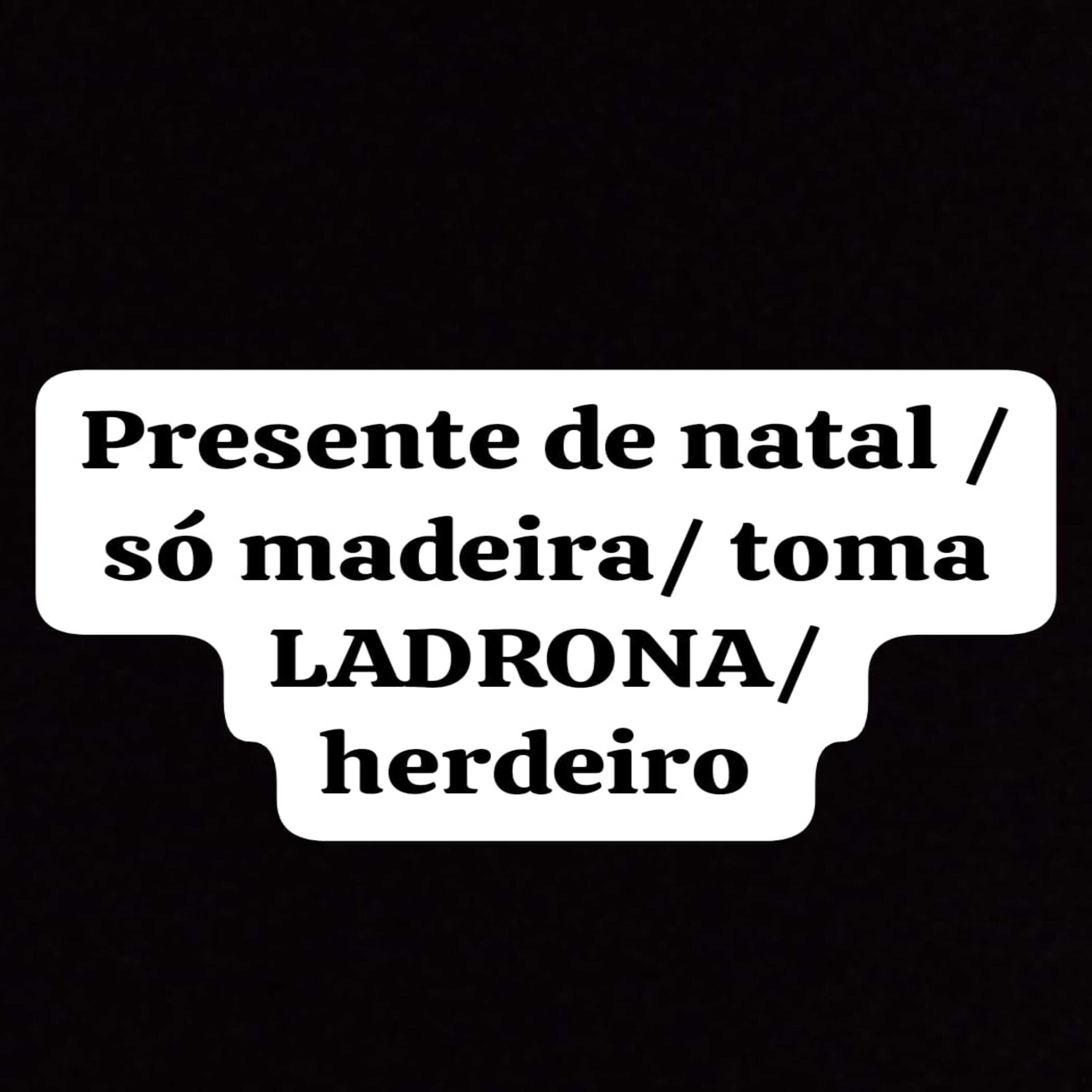 Релиз Presente de Natal / Só Madeira / Toma Ladrona / Herdeiro