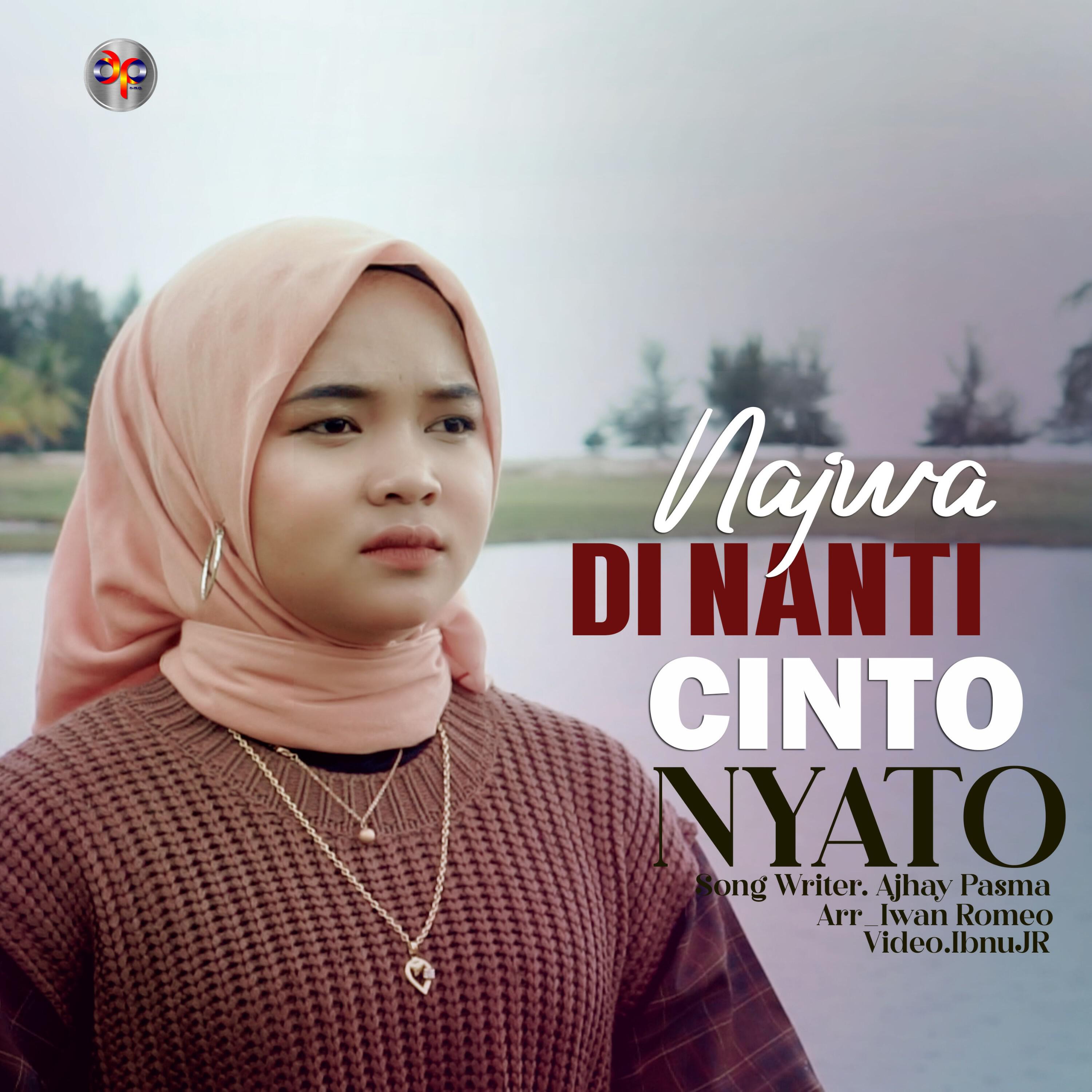 Скачать песню Najwa - DI Nanti Cinto Nyato бесплатно в MP3 для Android и iOS