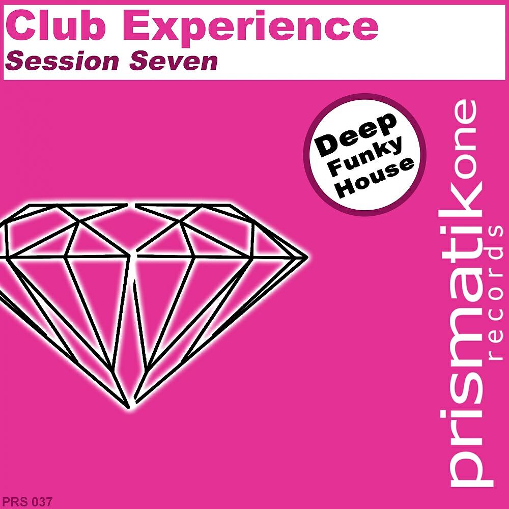 Релиз Club Experience Session Seven