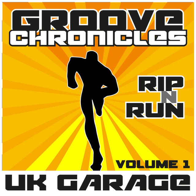 Релиз Groove Chronicles Rip N Run, Vol. ​​1 UK Garage
