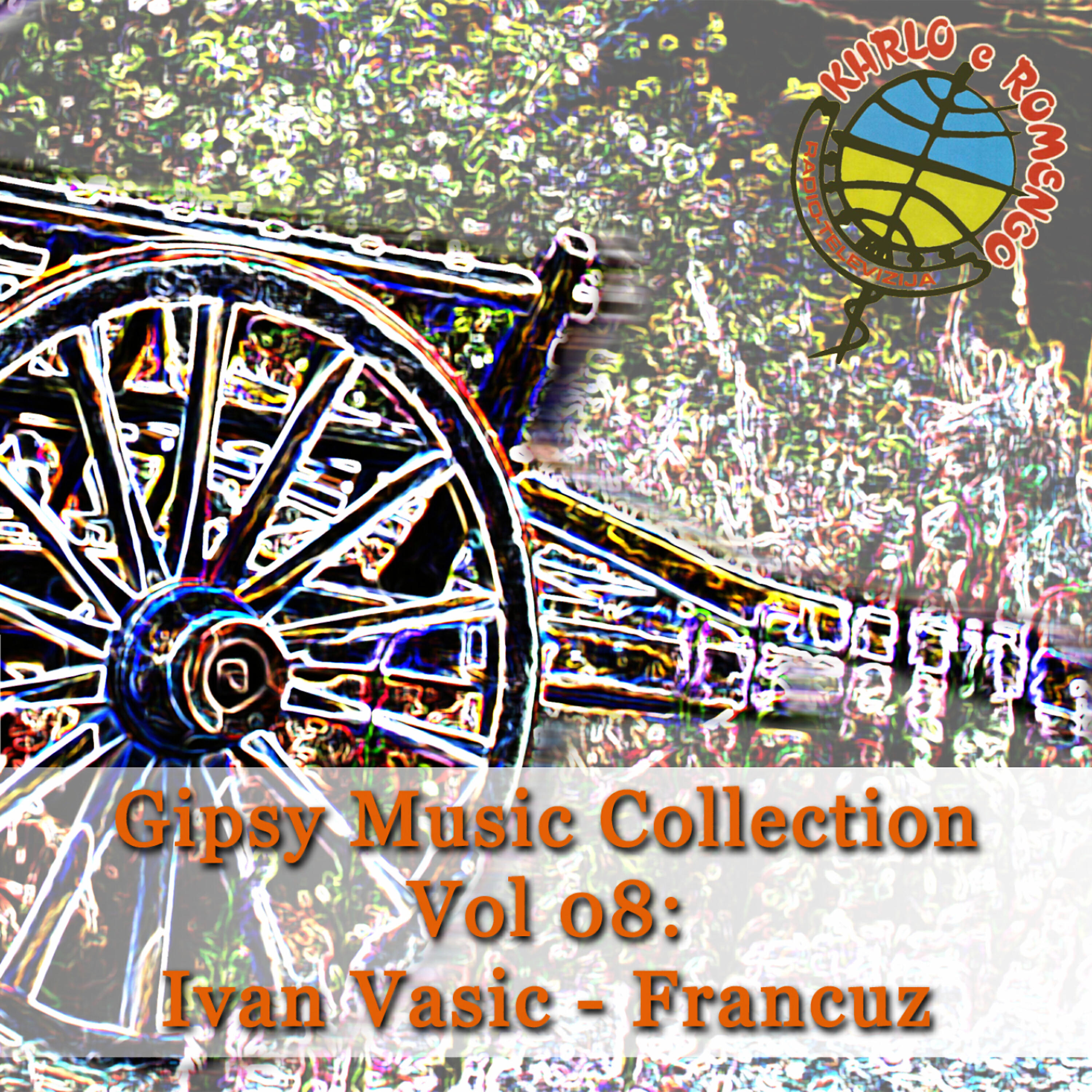 Релиз Gipsy Music Collection Vol. 08: Ivan Vasic - Francuz