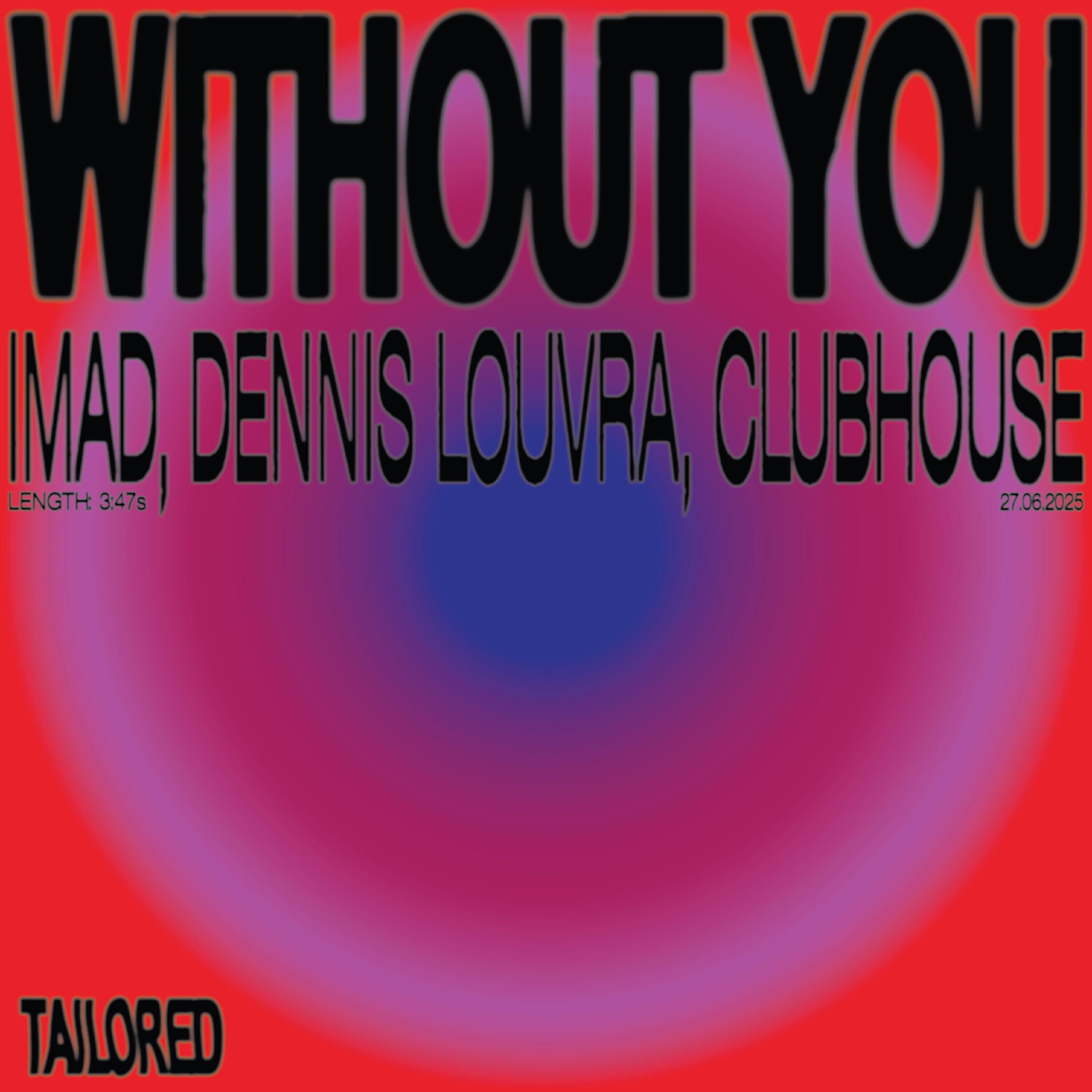 Релиз Without You (feat. Clubhouse)