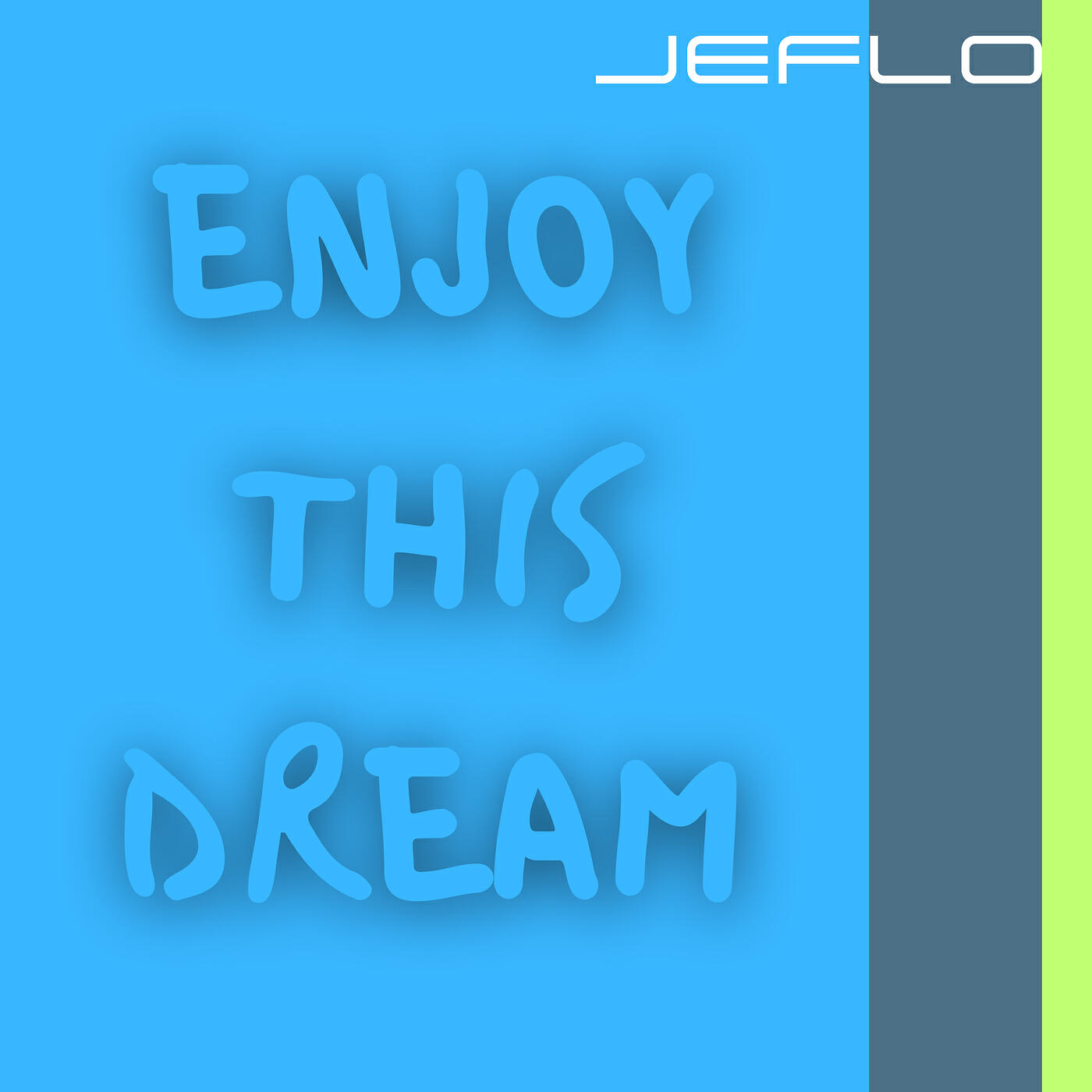 Релиз Enjoy This Dream