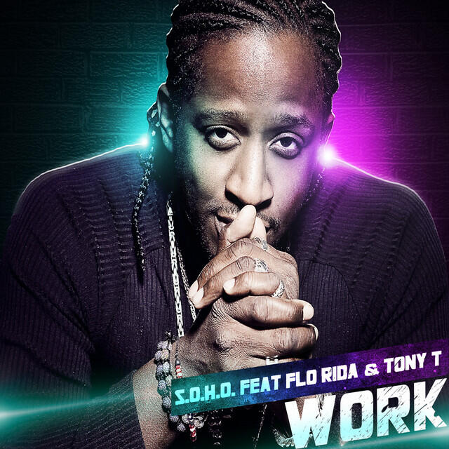 Релиз Work (feat. Flo Rida & Tony T)
