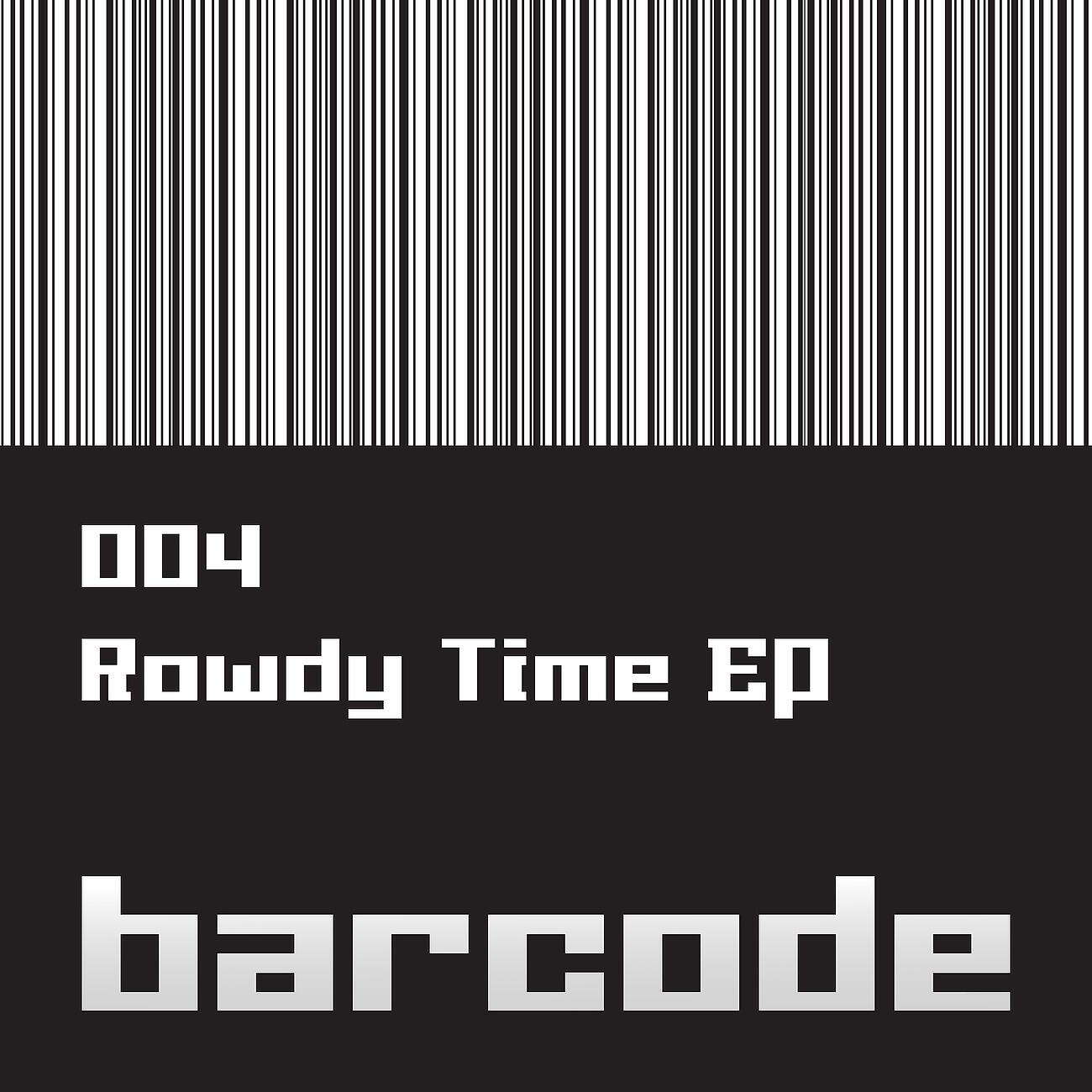 Релиз The Rowdy Time EP