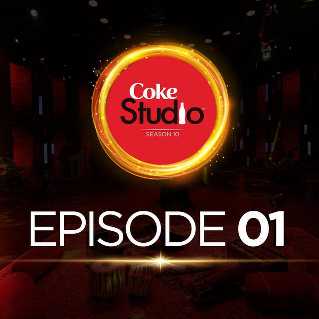 Релиз Coke Studio Season 10: Episode 1