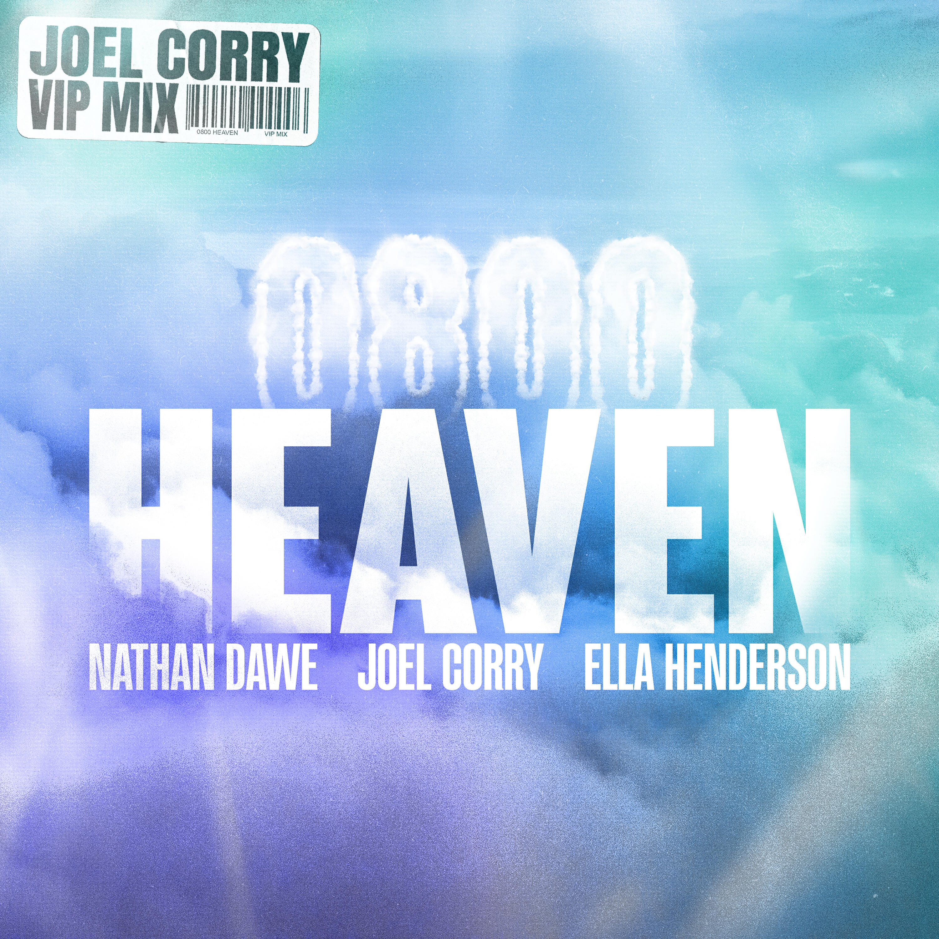 Релиз 0800 HEAVEN (Joel Corry VIP Mix) [Extended]
