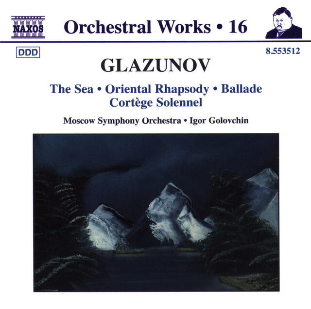 Релиз Glazunov, A.K.: Orchestral Works, Vol. 16 - The Sea / Oriental Rhapsody / Ballade / Cortege Solennel