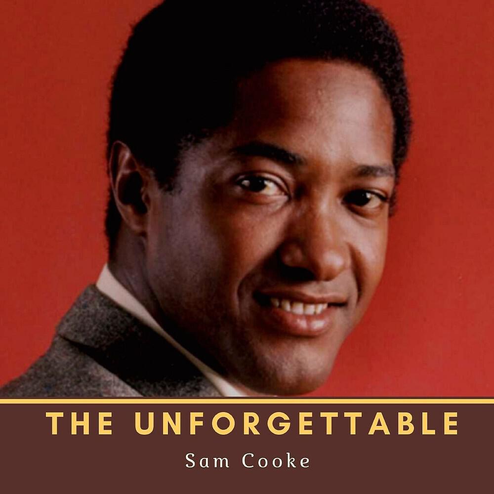 Постер альбома The Unforgettable Sam Cooke