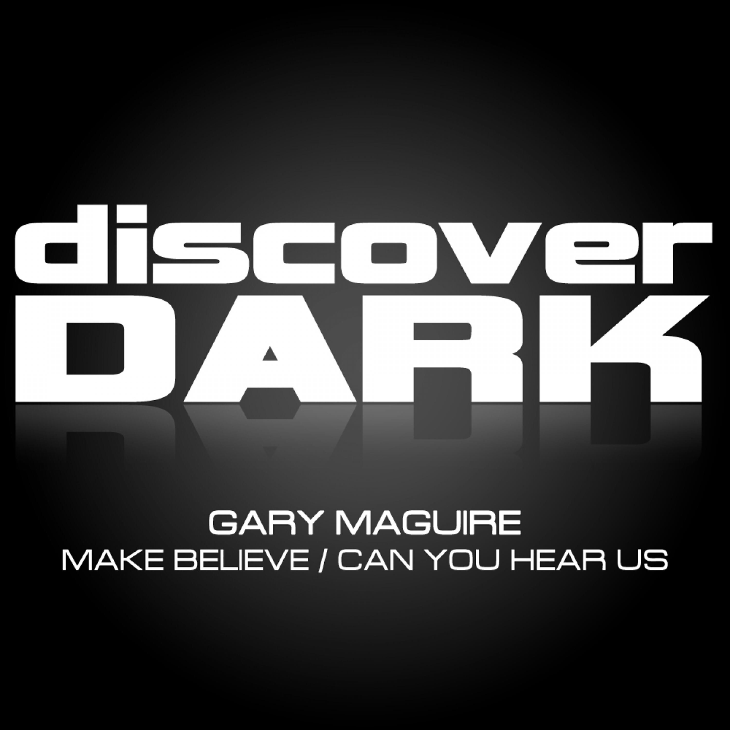 Релиз Make Believe / Can You Hear Us
