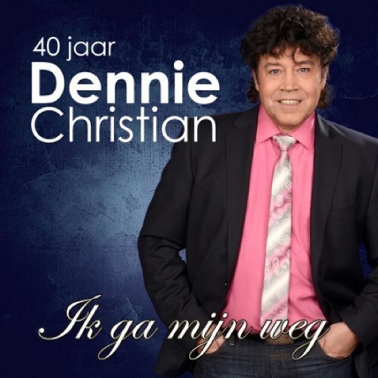 Релиз 40 jaar Dennie Christian (Ik ga mijn weg)