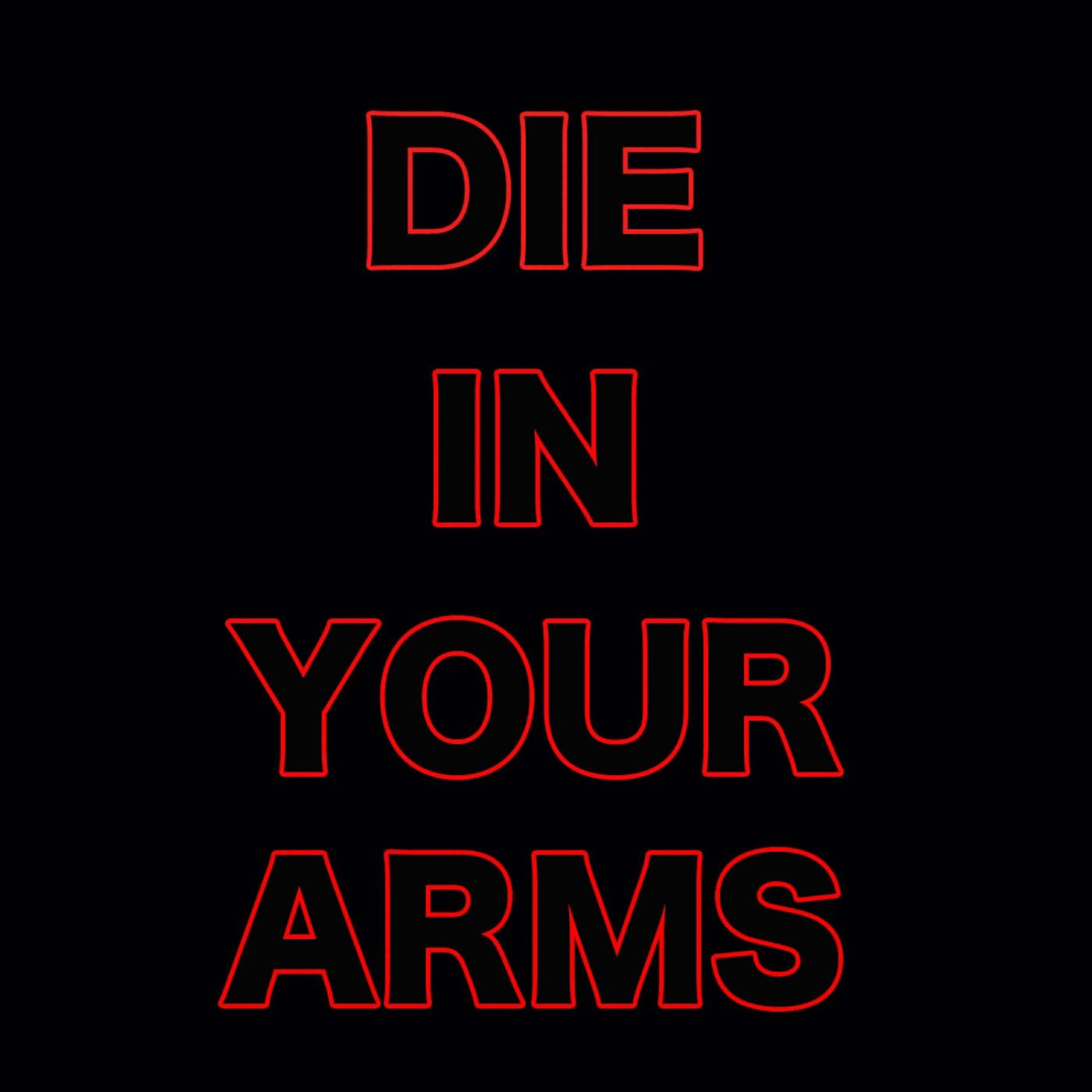 Релиз Die In Your Arms