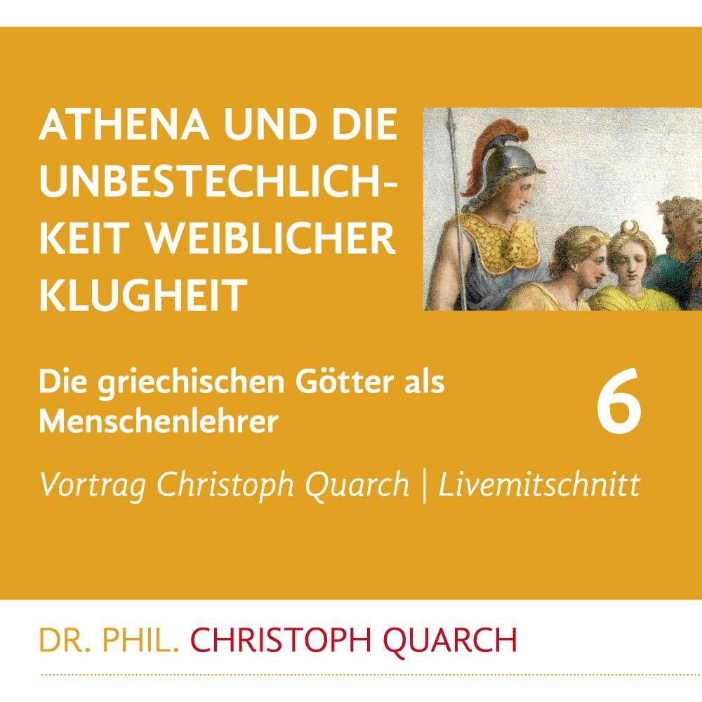 Релиз Athena und die Unbestechlichkeit weiblicher Klugheit (Die griechischen Götter als Menschenlehrer - Teil 6)