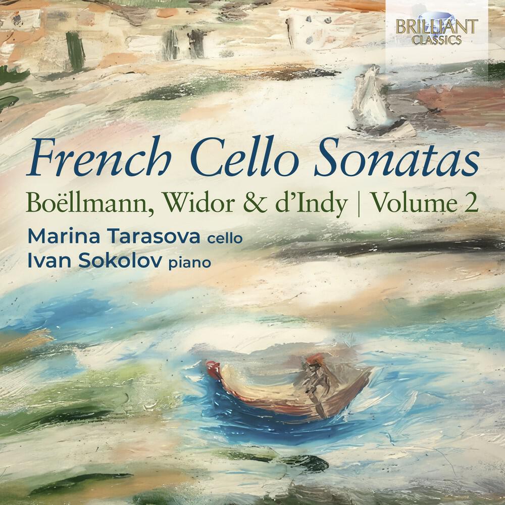Релиз French Cello Sonatas: Boëllmann, Widor & D'indy, Vol. 2