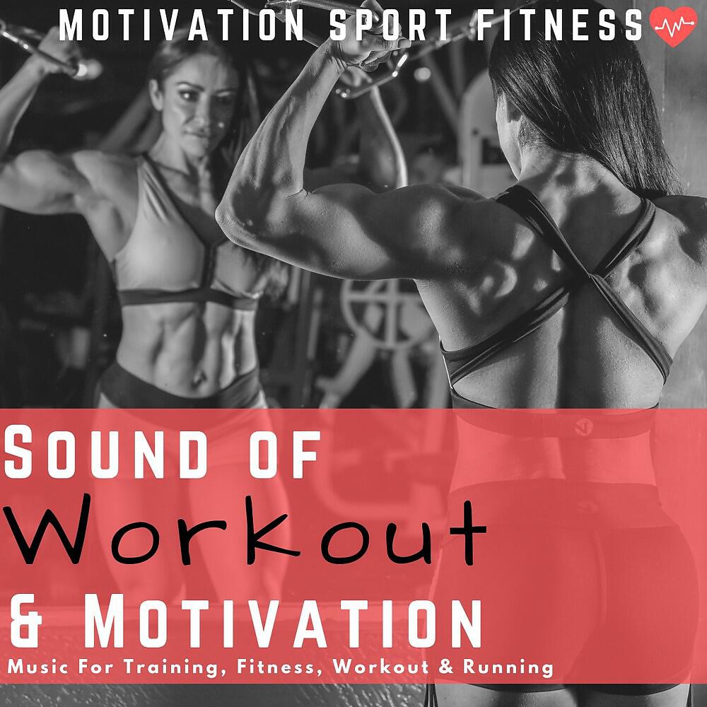 Релиз Sound of Workout & Motivation (Music for Training, Fitness, Workout & Running)