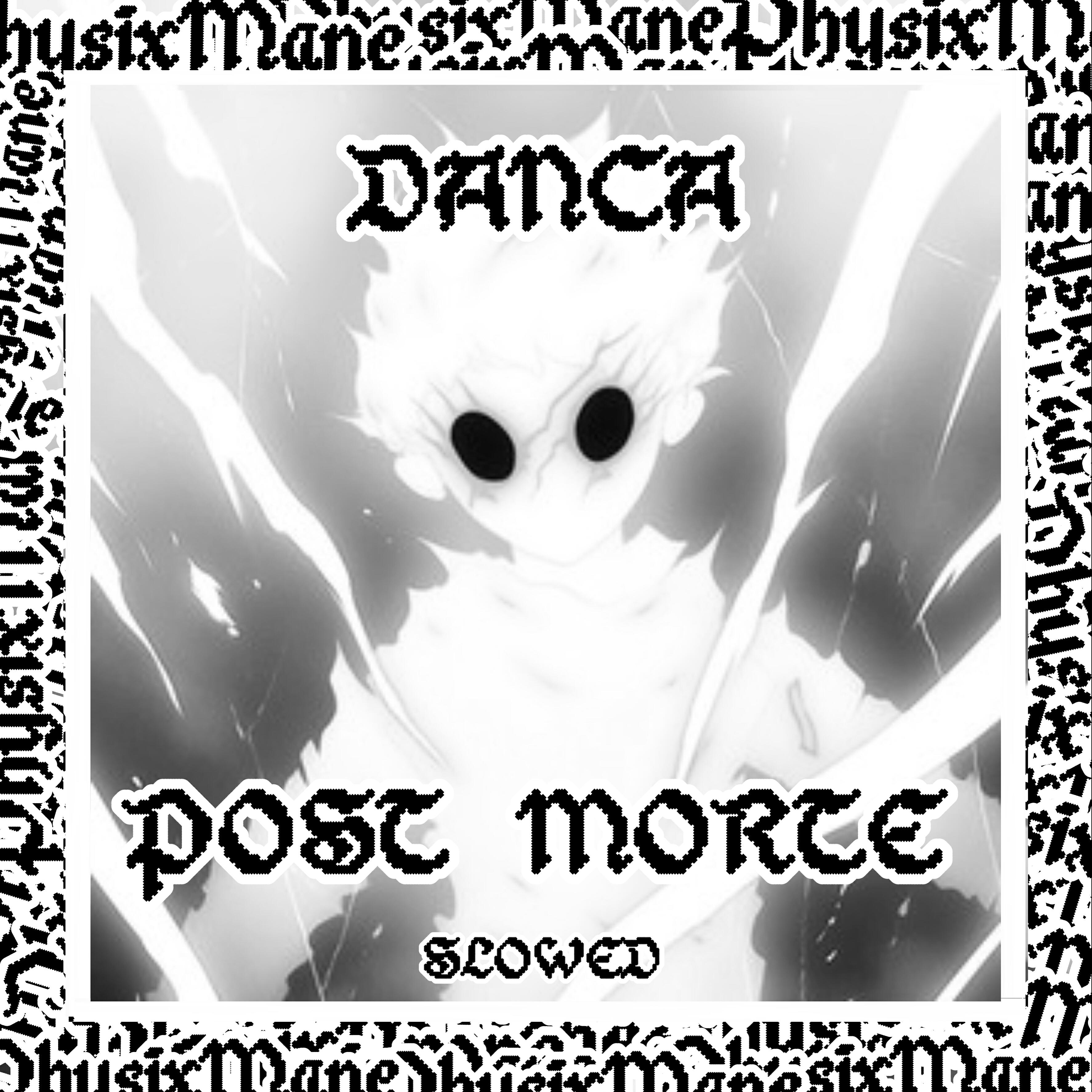 Релиз Dança Post Morte (Slowed)