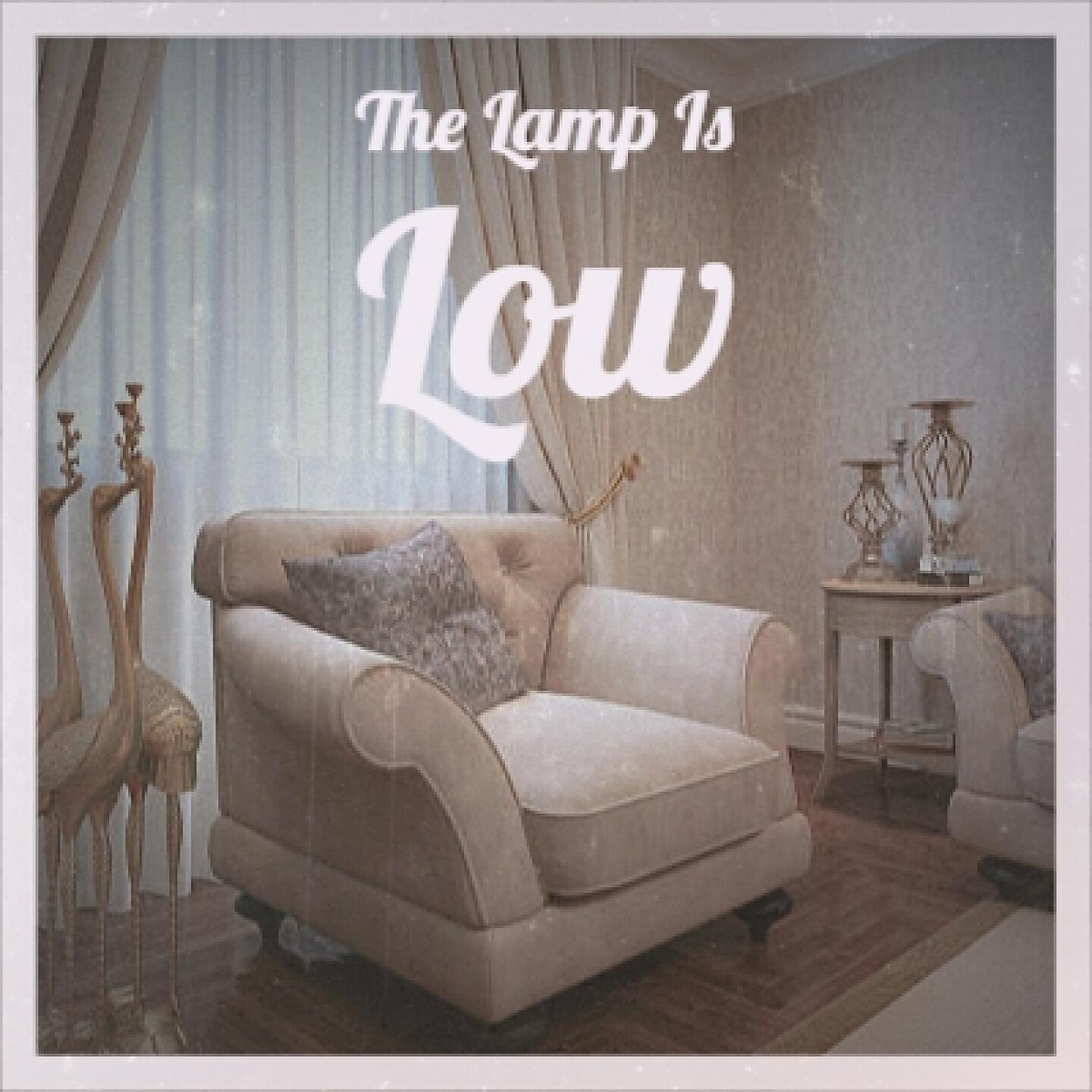 Постер альбома The Lamp Is Low