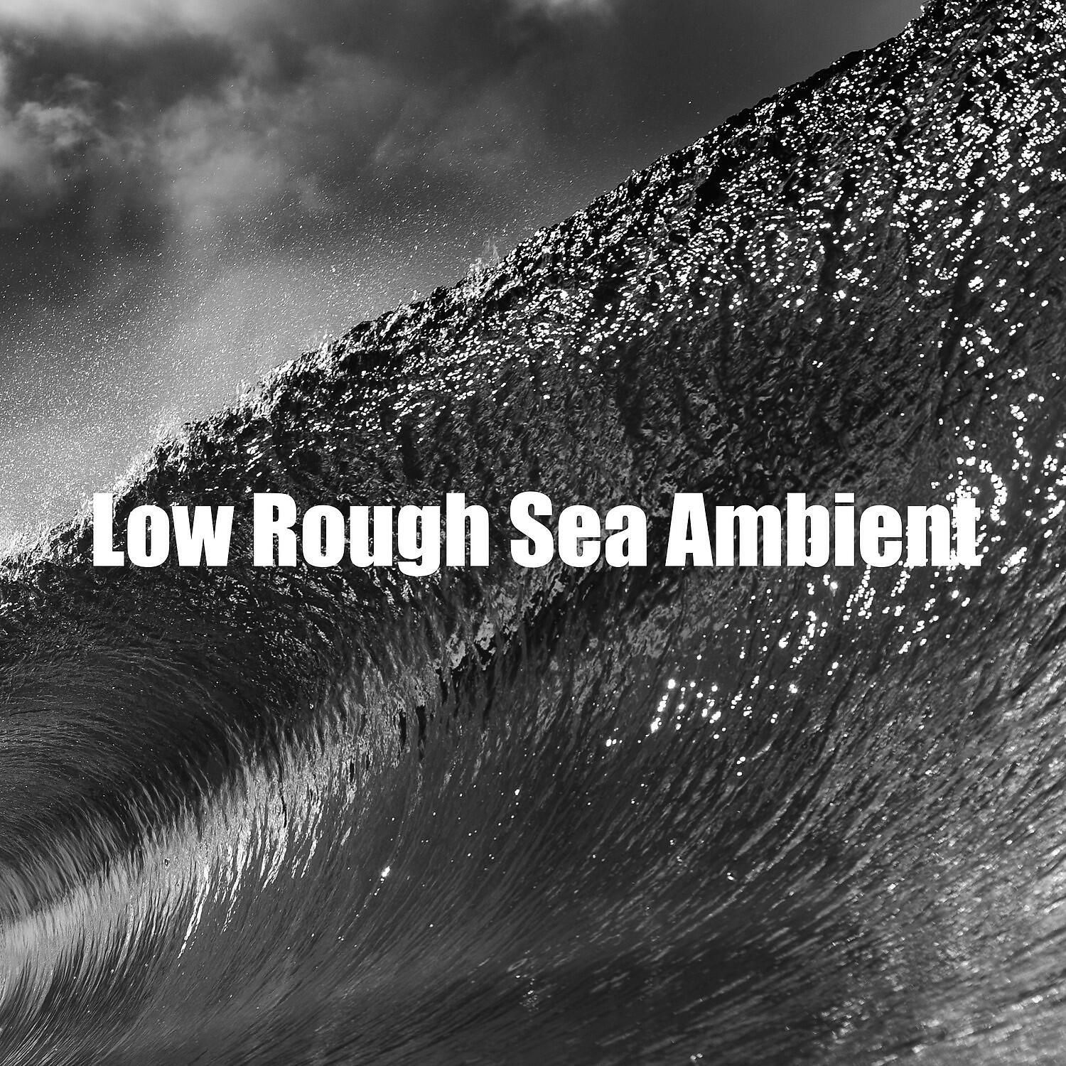 Релиз Low Rough Sea Ambient