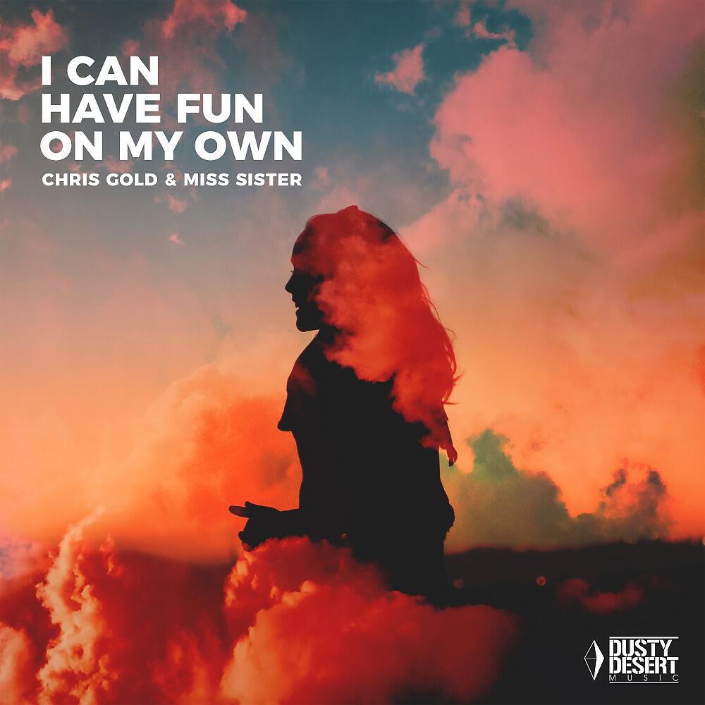 Релиз I Can Have Fun on My Own