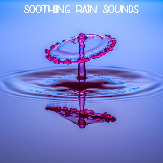 Релиз Soothing Rain Sounds