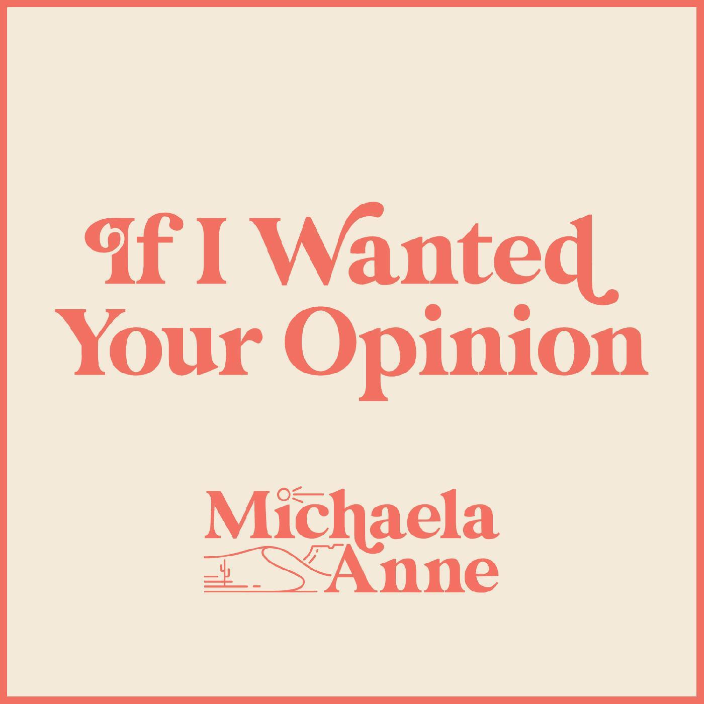 Релиз If I Wanted Your Opinion
