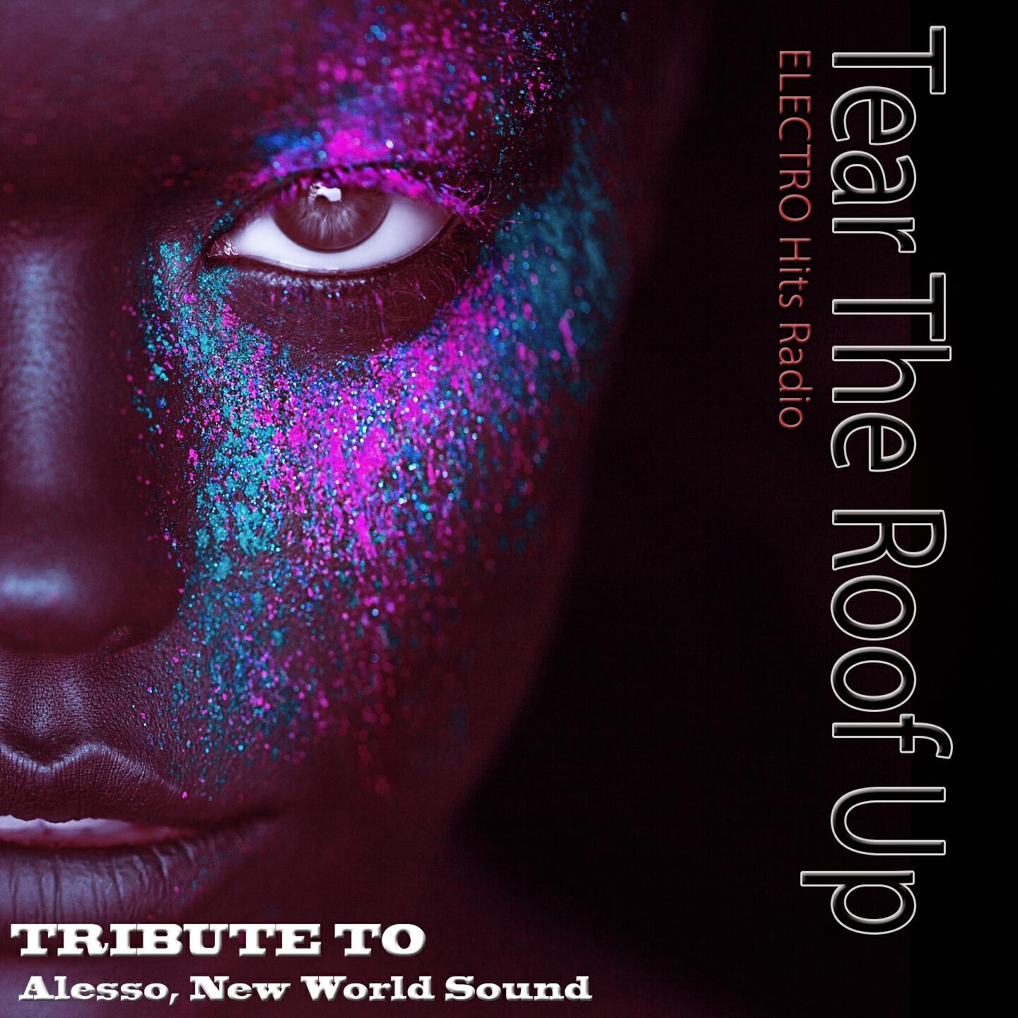 Релиз Tear the Roof Up: Tribute to Alesso, New World Sound