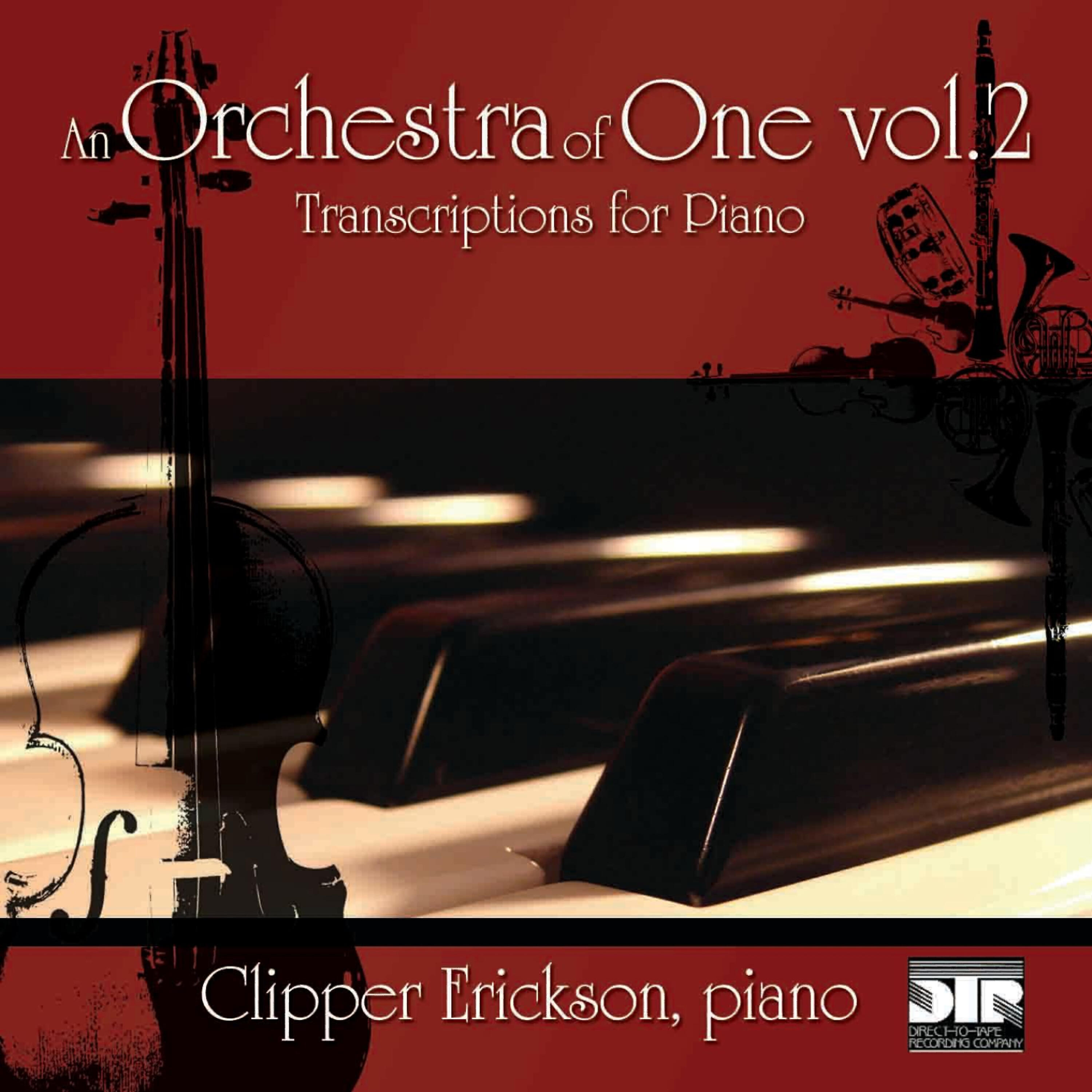 Релиз An Orchestra of One Vol. 2  - Works by Ravel, Copland, Bach, Wagner, Saint-Saëns, and Moussorgsky