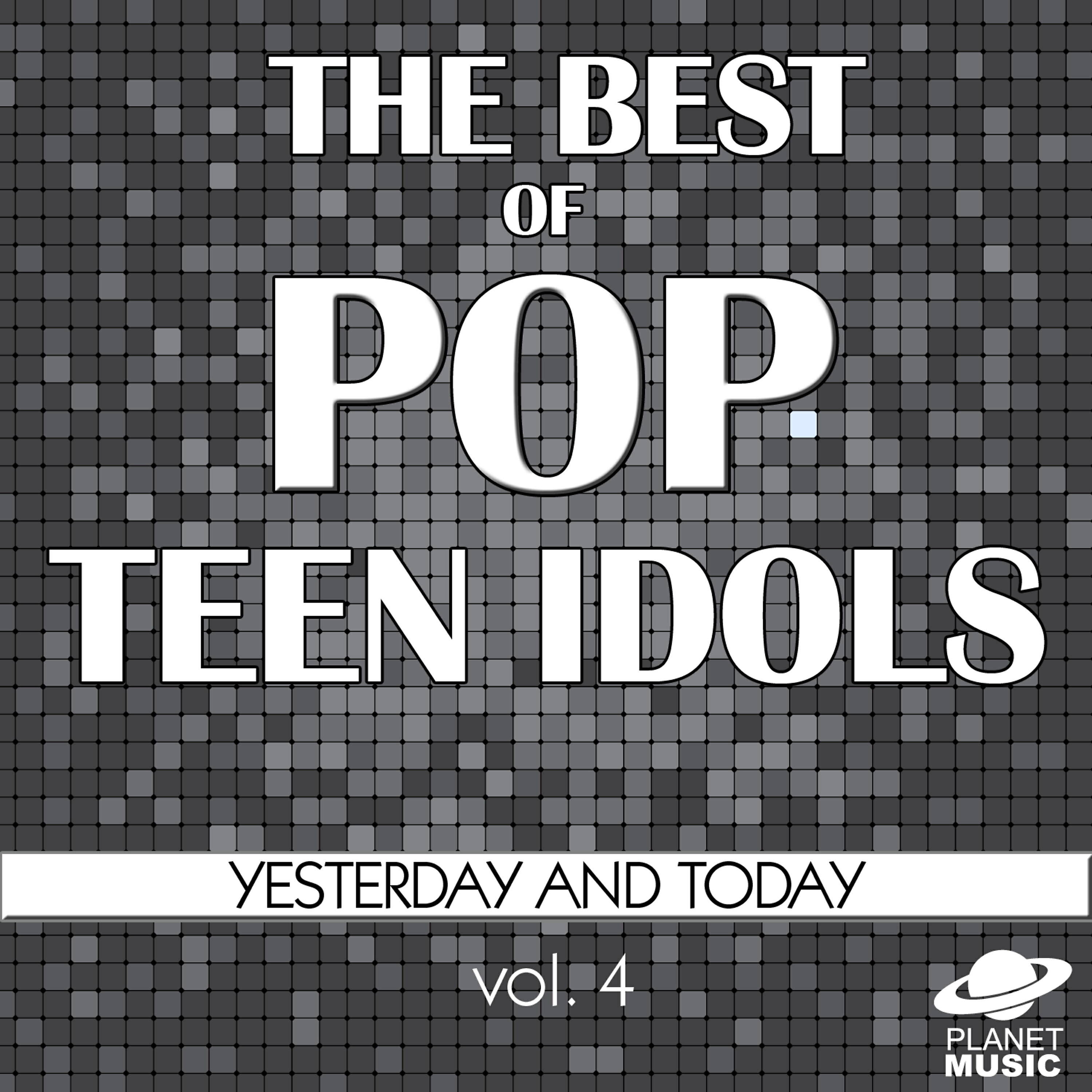 Релиз The Best of Pop Teen Idols: Yesterday and Today, Vol. 4