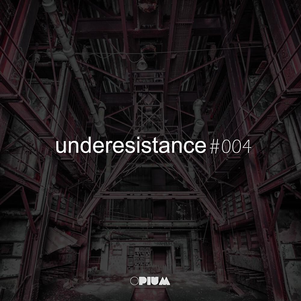 Релиз Underesistance #004