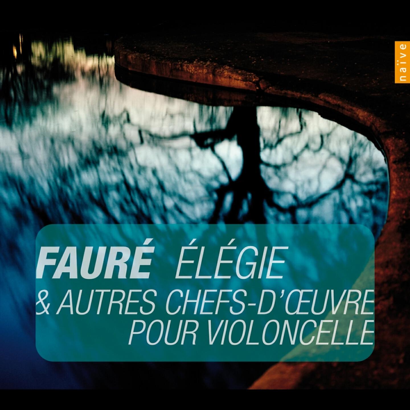 Релиз Faure: Élégie et autres chefs-d'oeuvres pour violoncelle