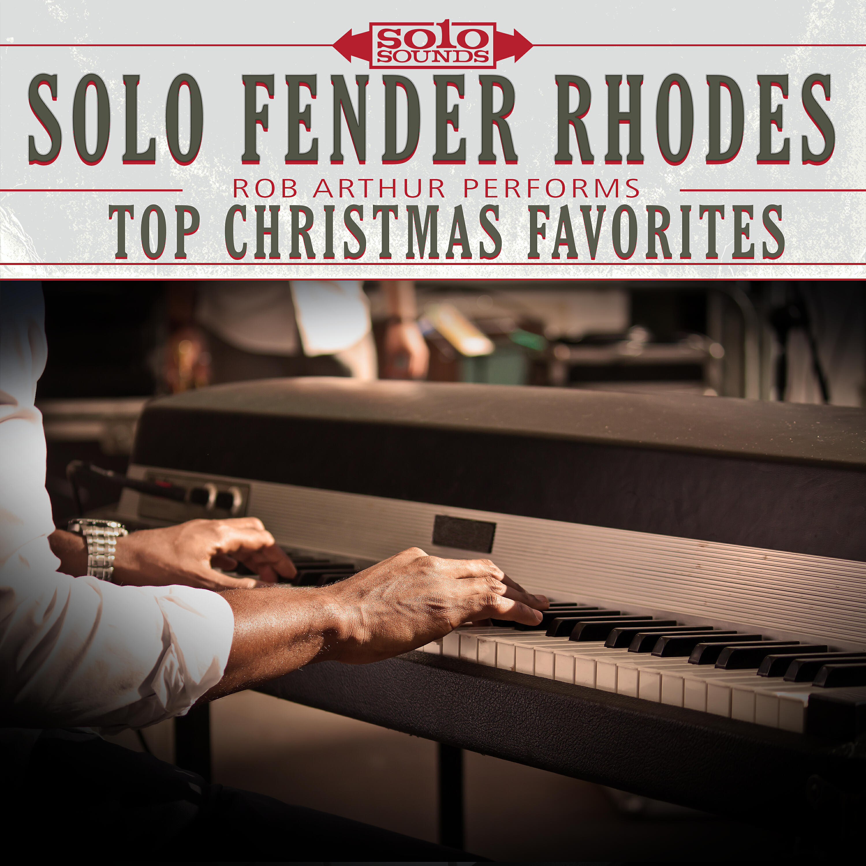 Релиз Solo Fender Rhodes Piano: Rob Arthur Performs Top Christmas Favorites