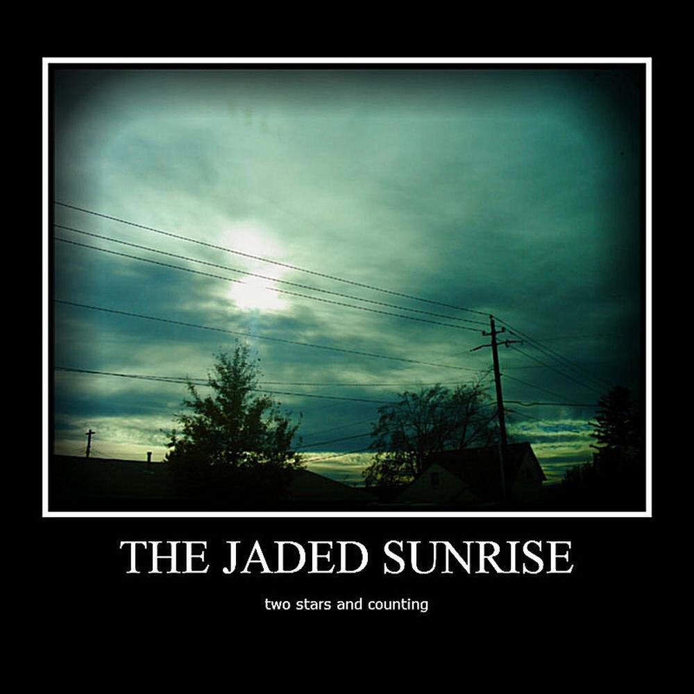 The Jaded Sunrise