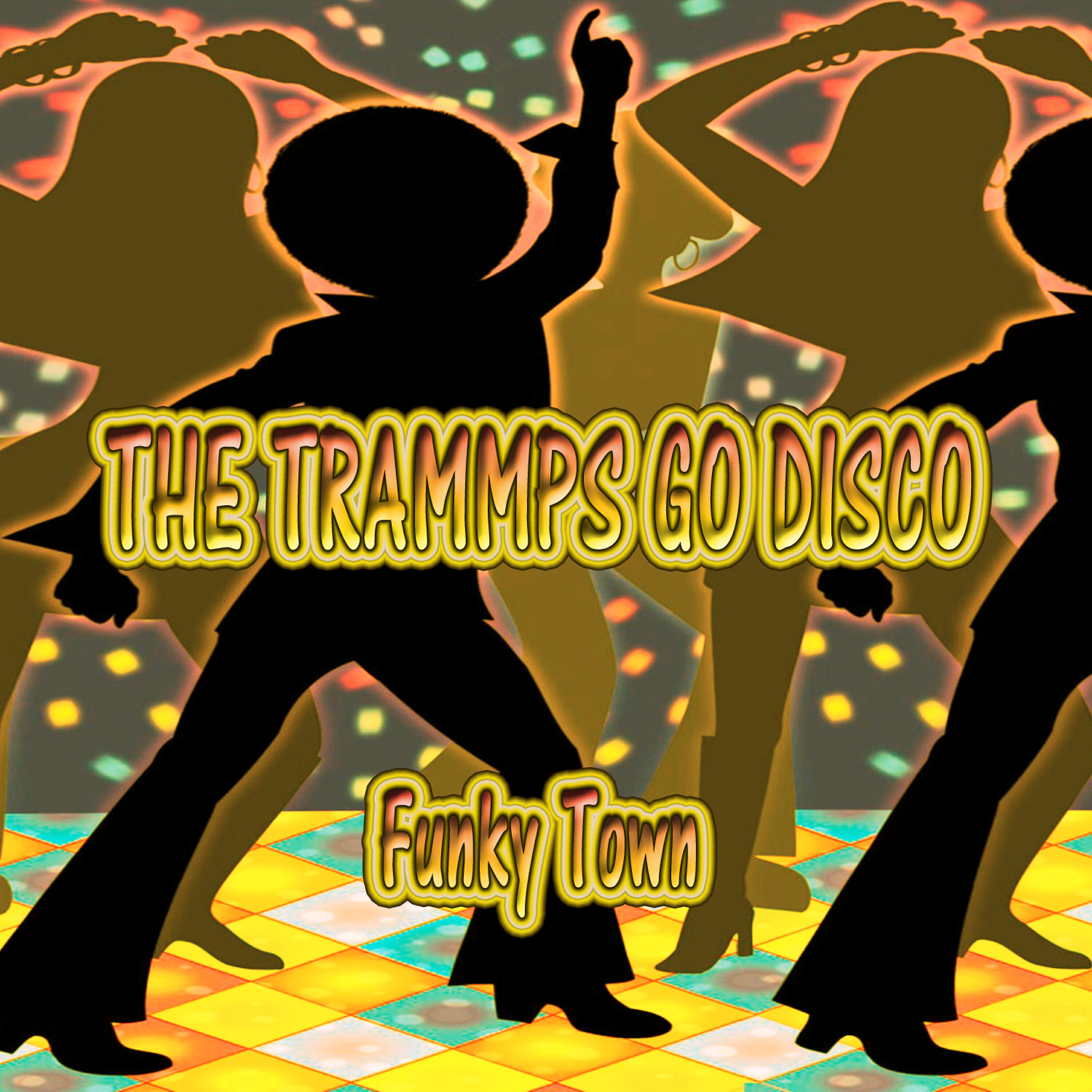 Релиз The Trammps Go Disco, Funky Town