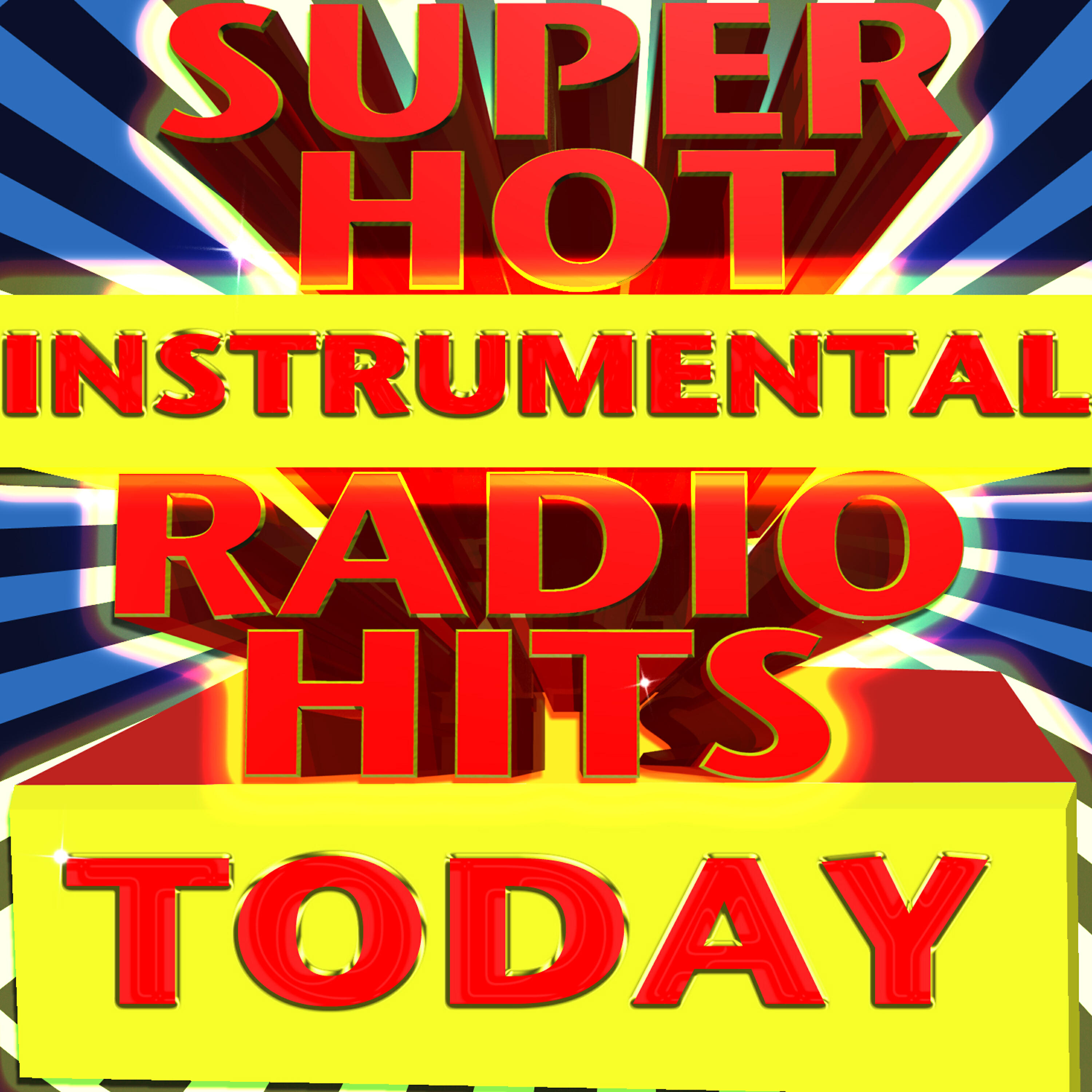 Релиз Super Hot Instrumental Radio Hits Today