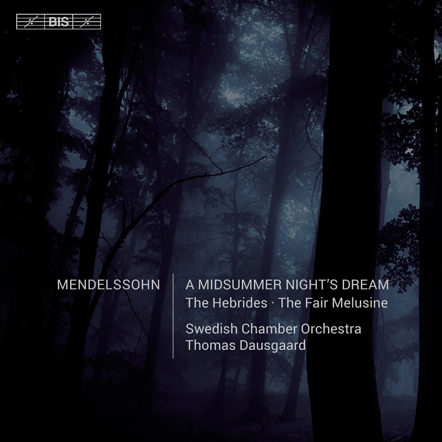 Релиз Mendelssohn: A Midsummer Night's Dream, The Hebrides & The Fair Melusine