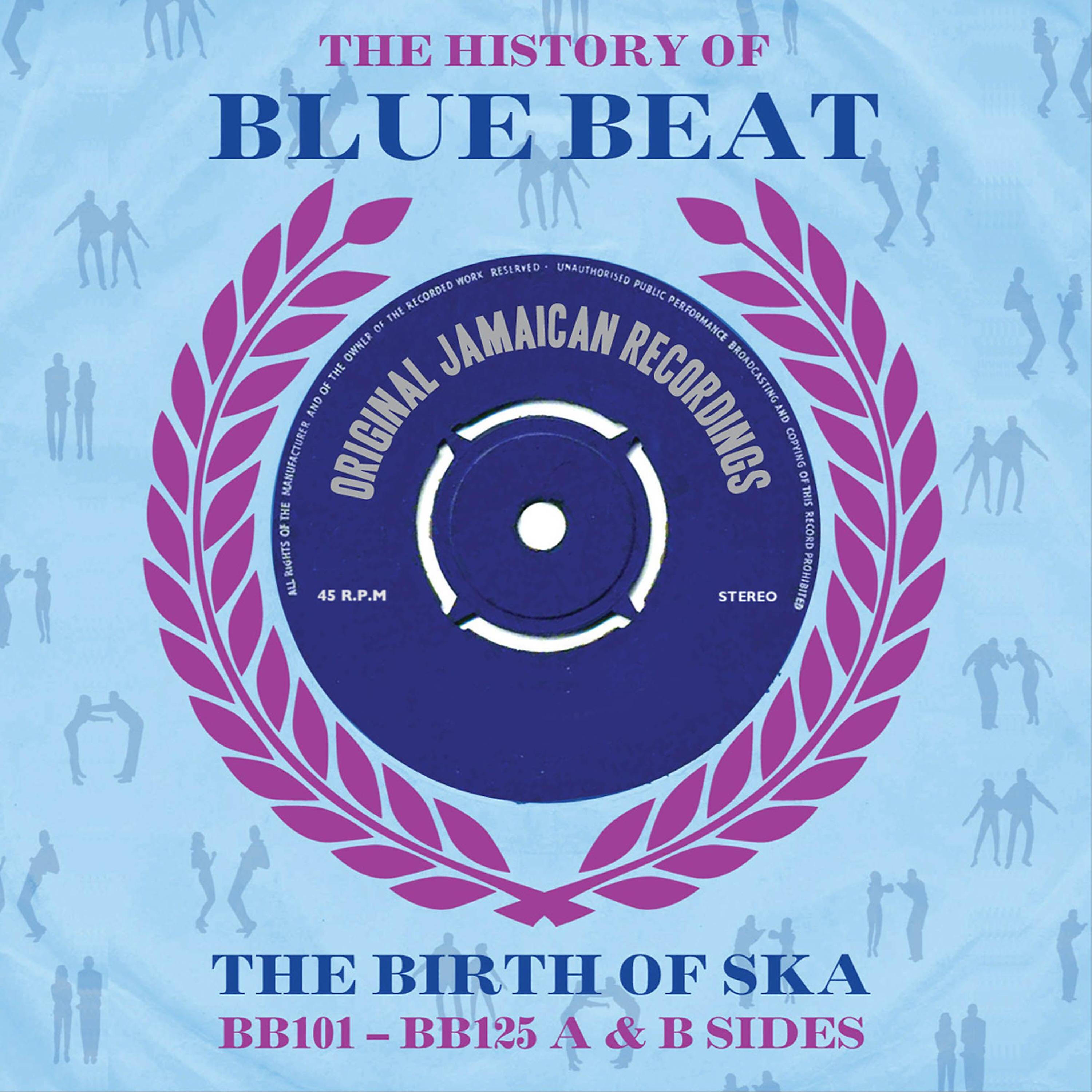 Релиз The History of Blue Beat: The Birth of Ska (Bb101 - Bb125 A & B Sides)